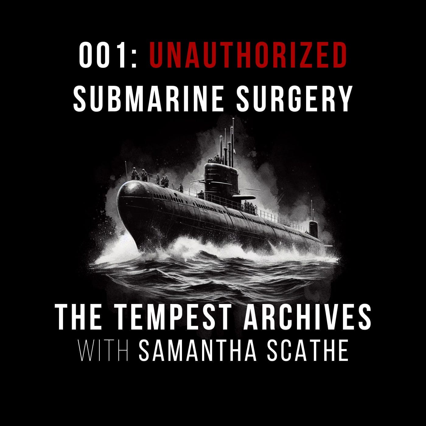 001 Unauthorized Submarine Surgery - The Tempest Archives cover