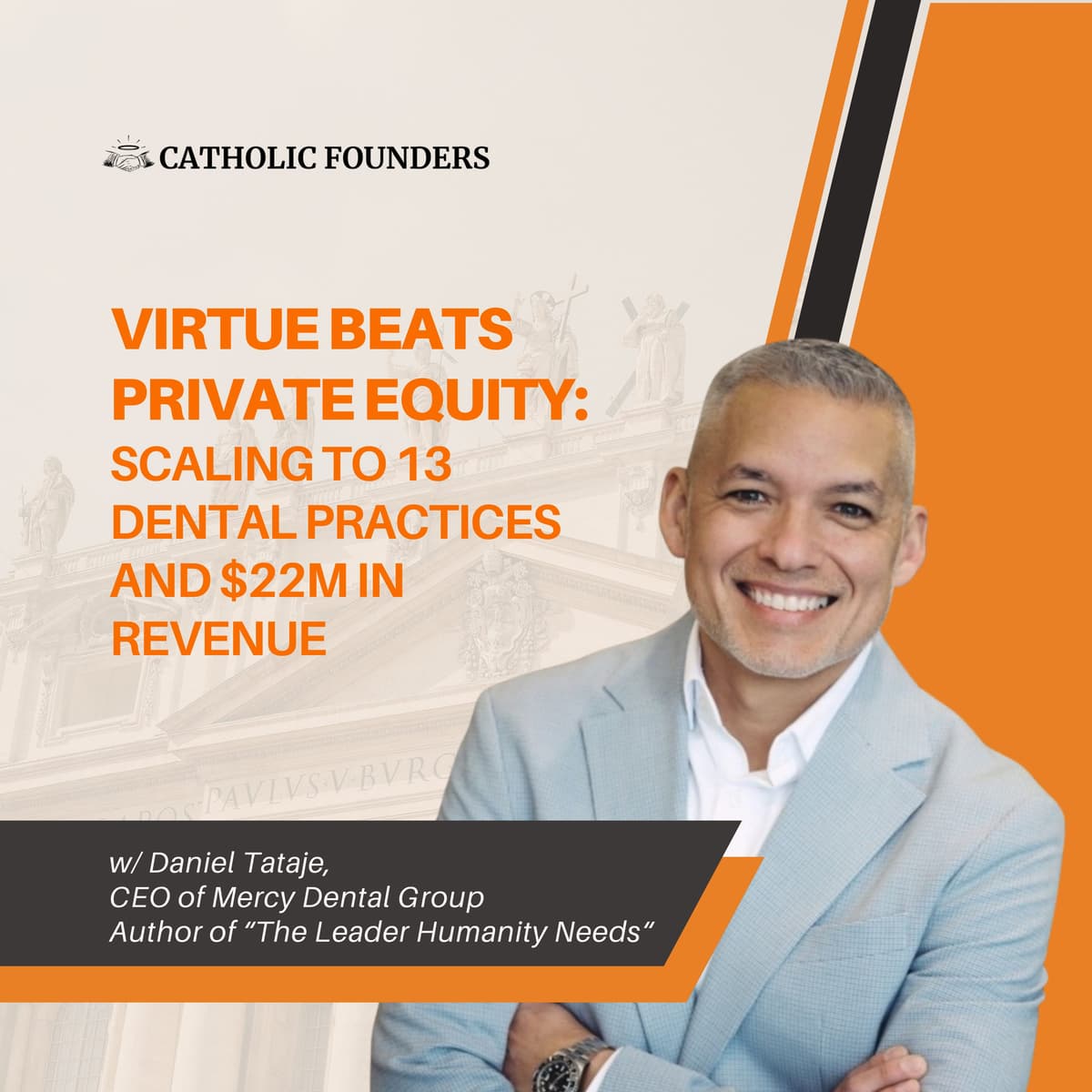 #49 He Beats PE Firm's With Lower Bids; Here's How | Daniel Tataje - Catholic Founders cover