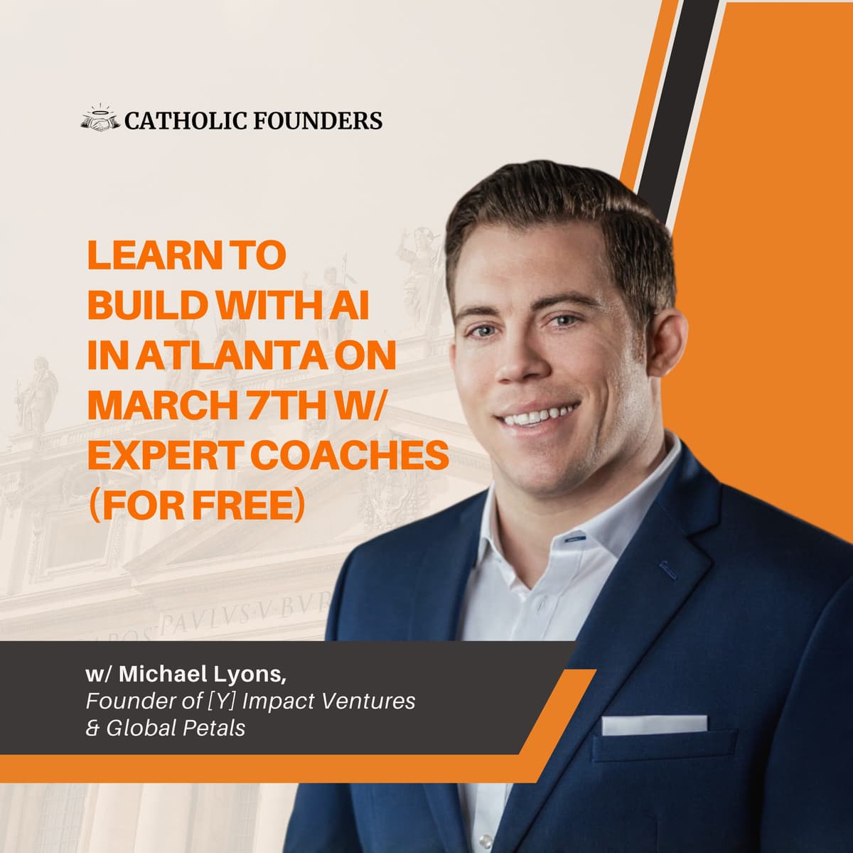#52 Learn to Build w/ AI in Atlanta on March 7th w/ Expert Coaches (For Free) - BuildWithChrist.ai  - Catholic Founders cover