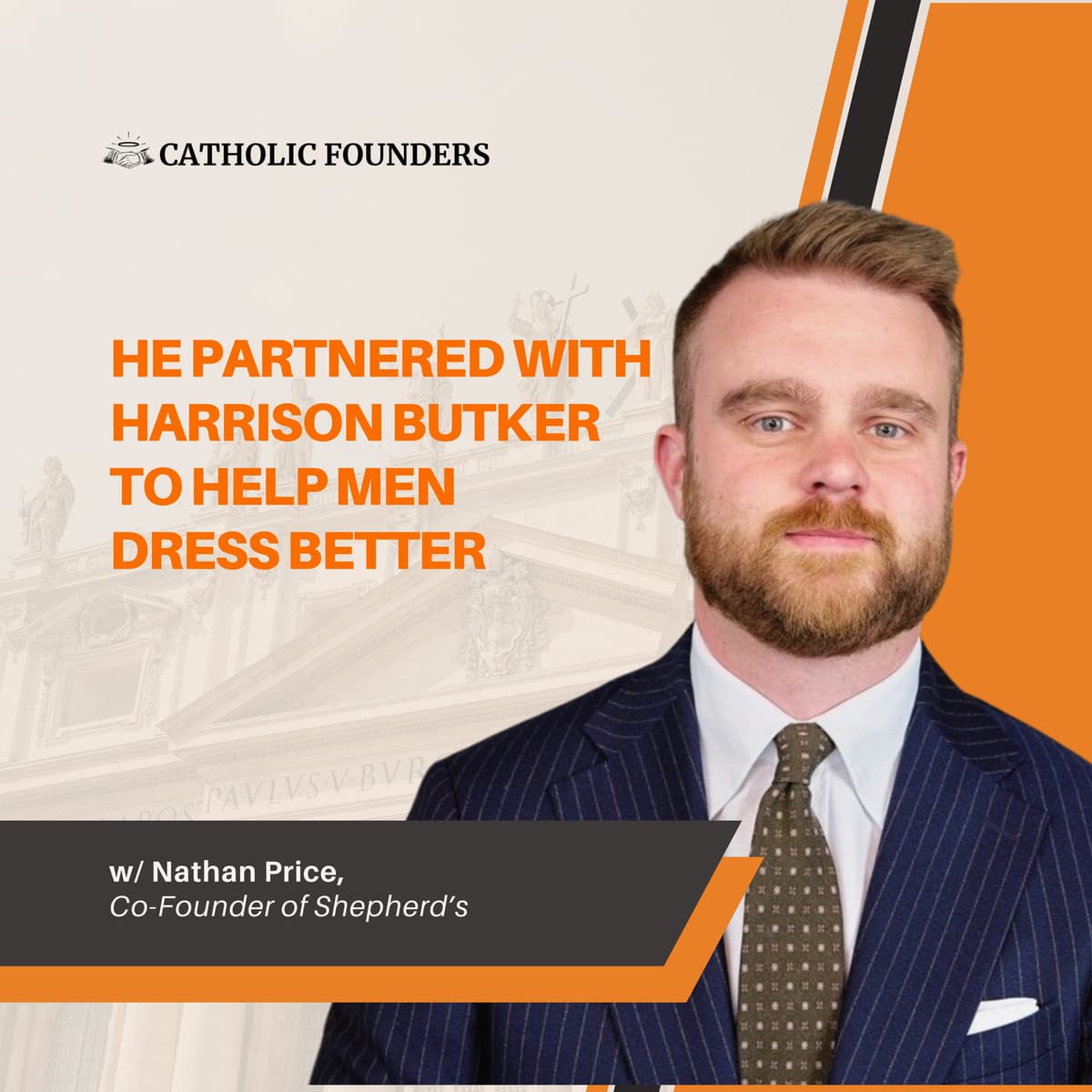 #53 He Partnered With Harrison Butker to Help Men Dress Better | Nathan Price - Catholic Founders cover