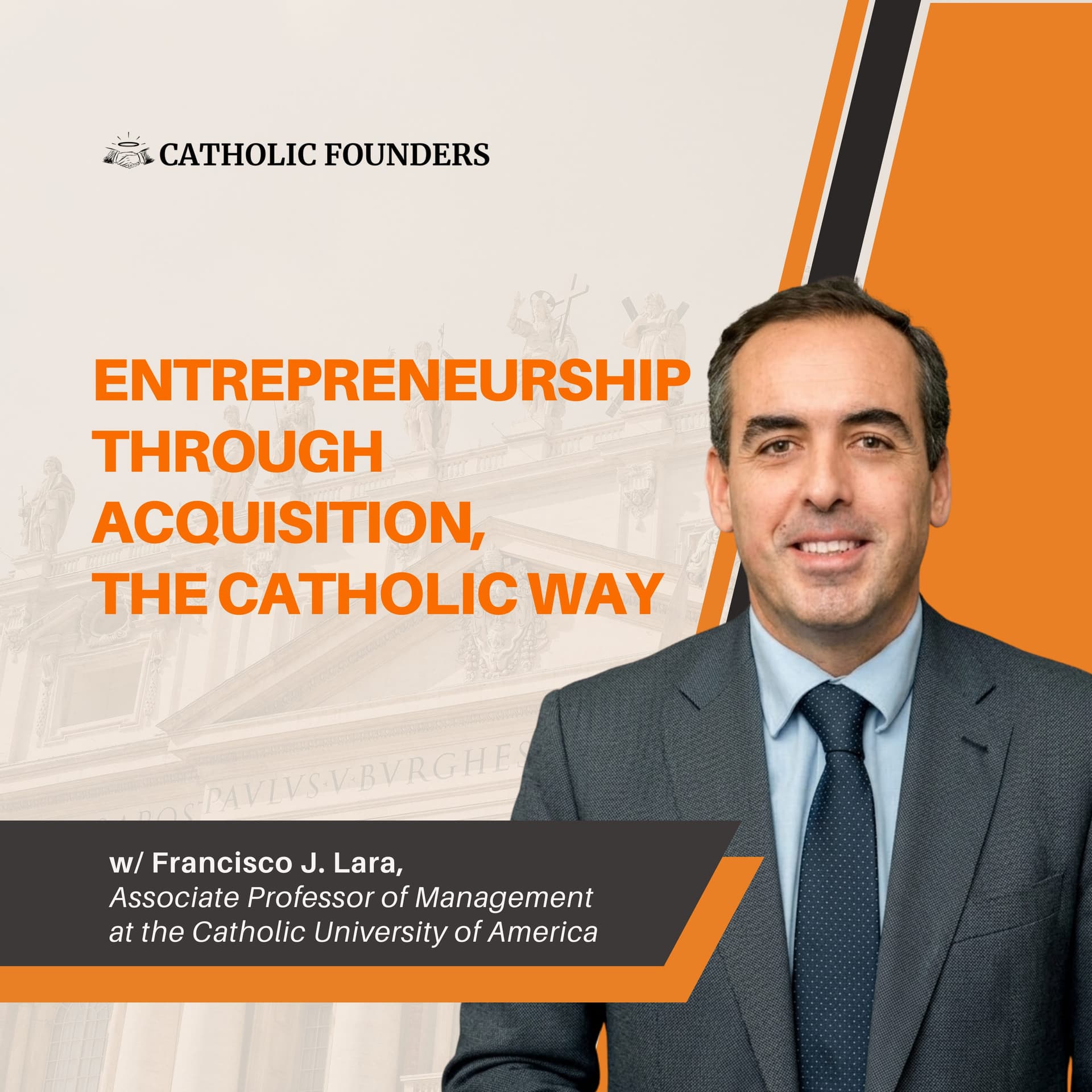 #58 Third Gen Succession Planning Advice | Francisco Lara - Catholic Founders cover