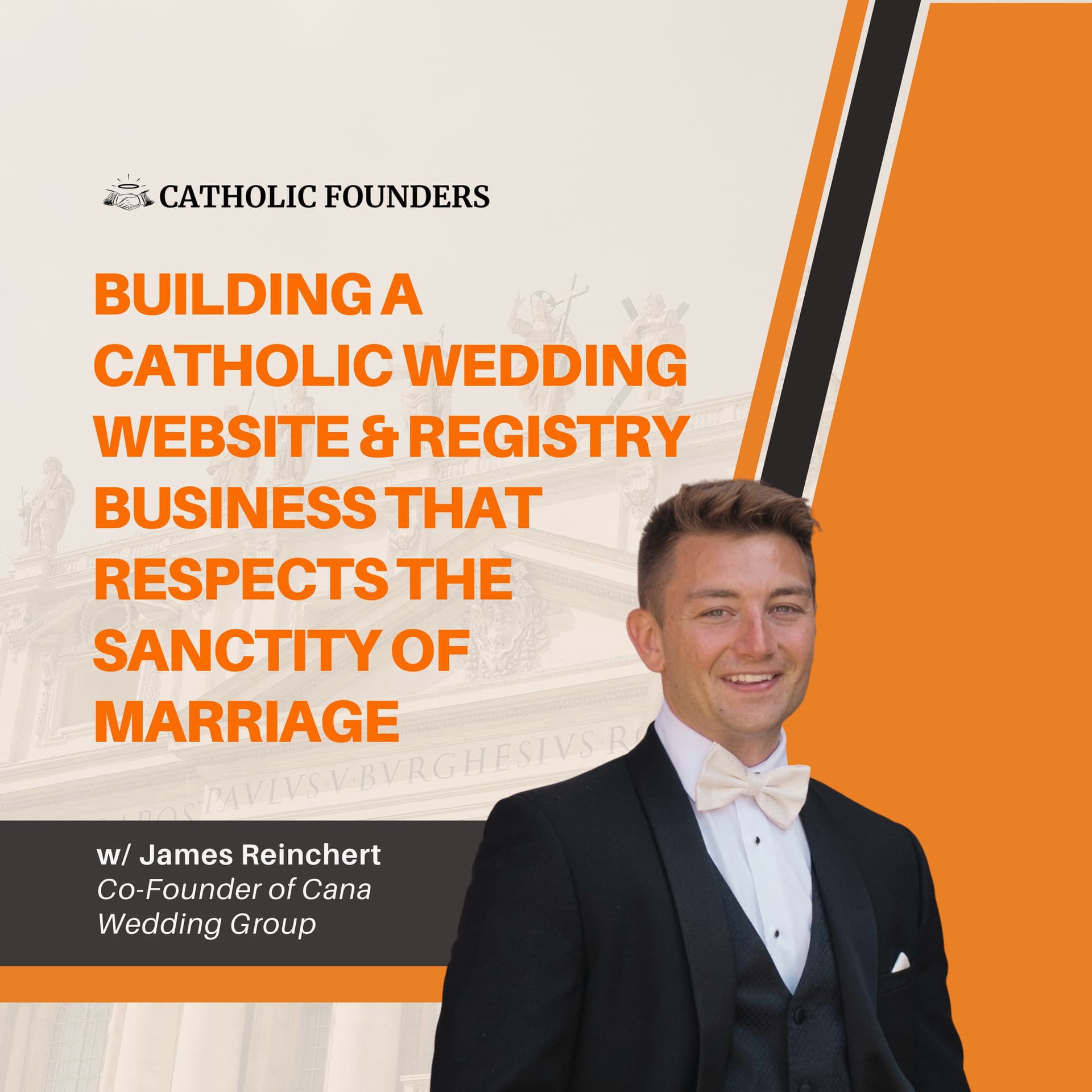 #63 The $300B 'Big Wedding' Problem: Why Catholics are the Future of Tech | James Reichert — Catholic Founders cover