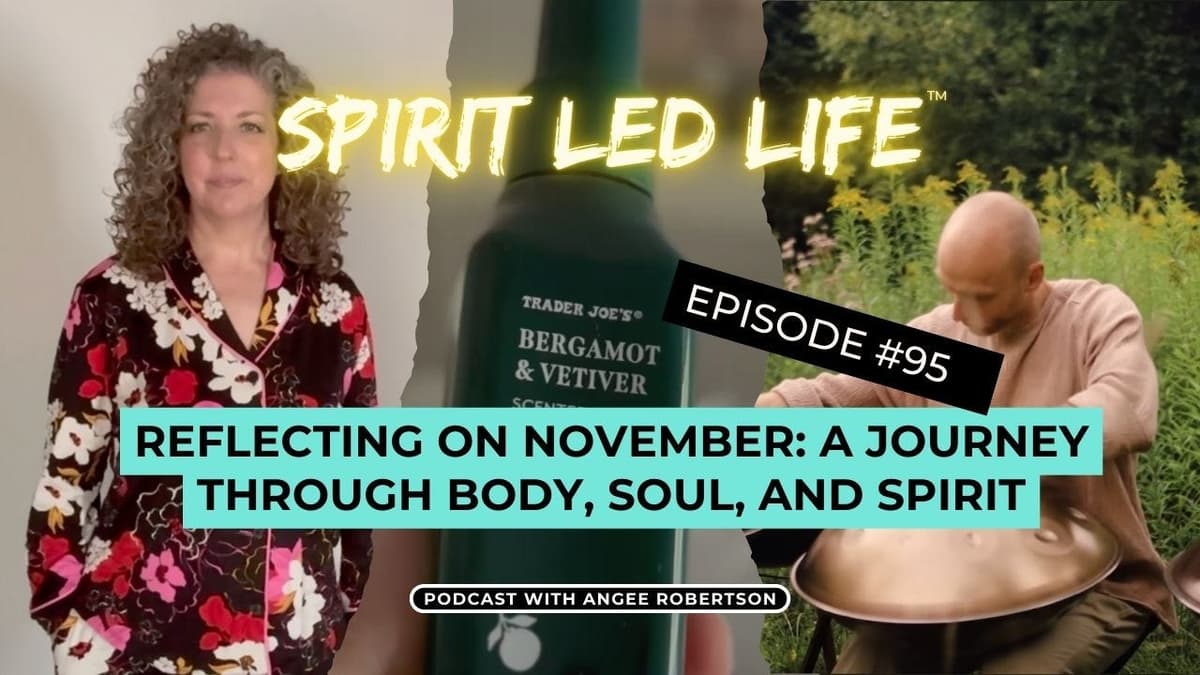 Reflecting on November: A Journey Through Body, Soul, and Spirit - Spirit Led Life cover