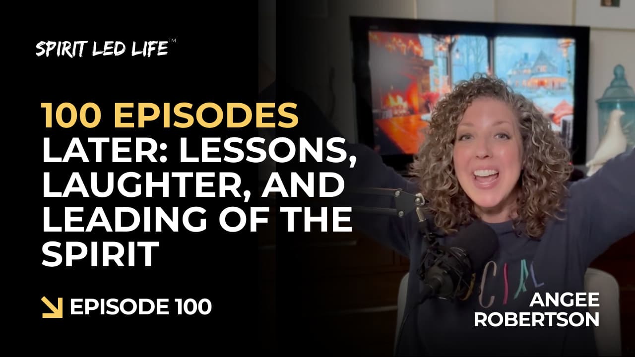 100 Episodes Later: Lessons, Laughter, and Leading of the Spirit - Spirit Led Life cover