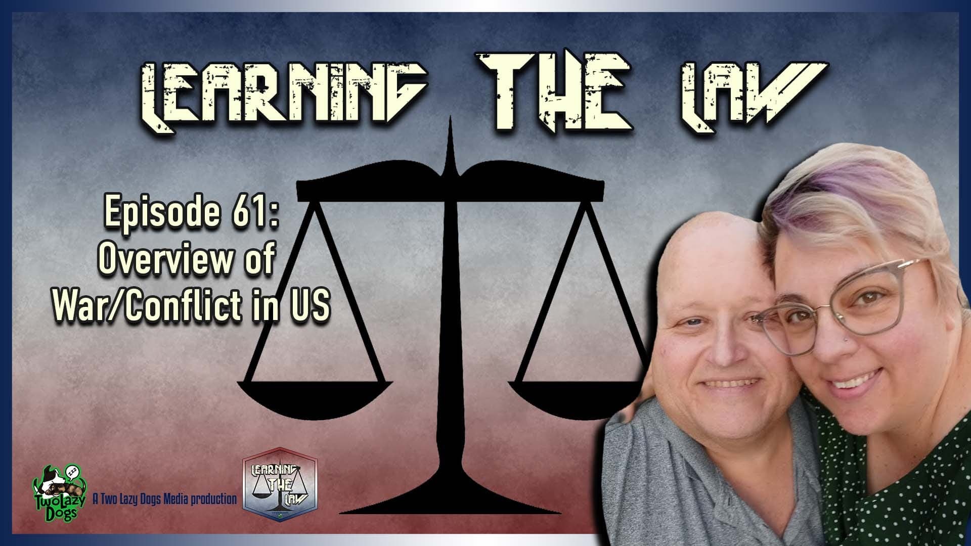 Episode #61: History of War/Conflict in the USA - Learning the Law cover