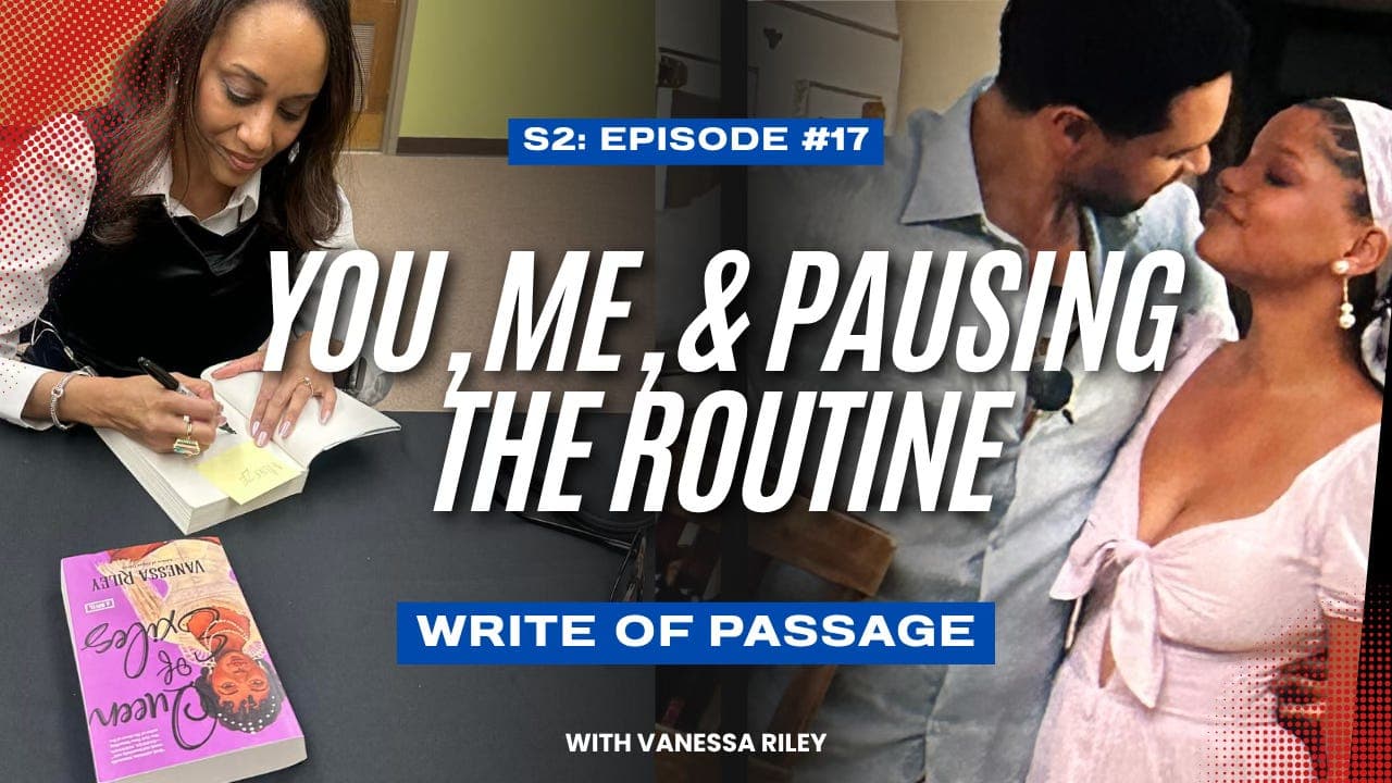 You, Me, and Pausing the Routine - Write of Passage by Vanessa Riley cover