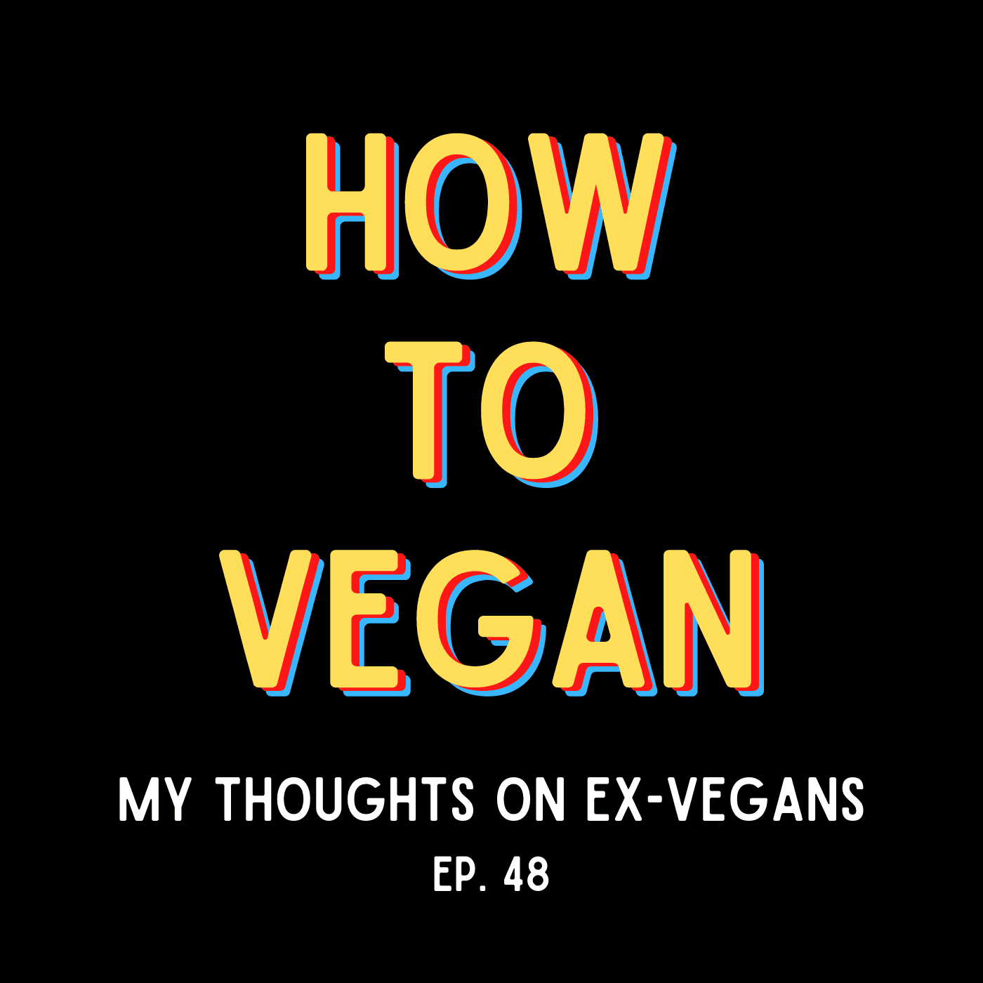 My Thoughts On Ex-Vegans - How To Vegan cover