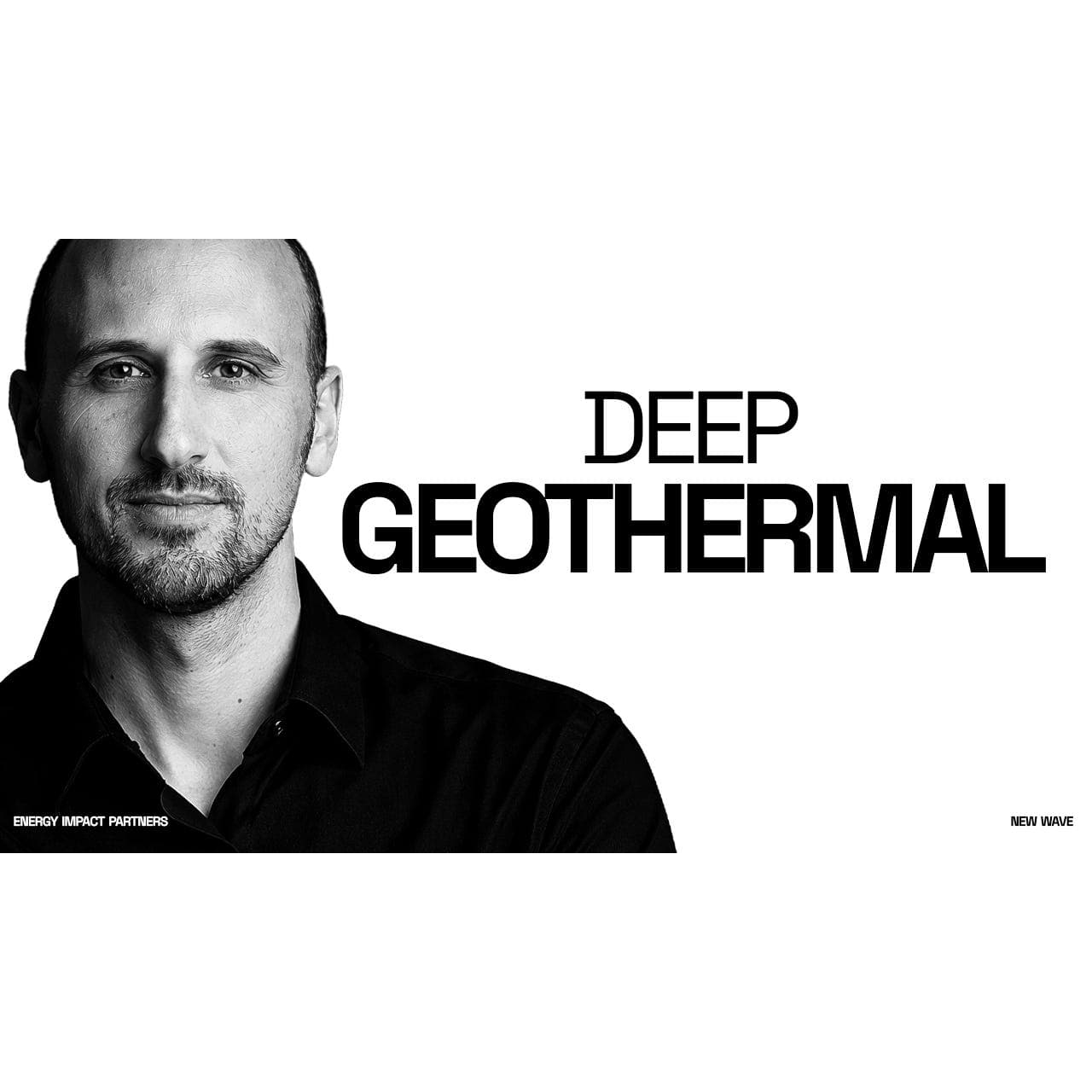 [4/5] Geologic Hydrogen & Geothermal | Andy Lubershane (Energy Impact Partners) - New Wave. cover