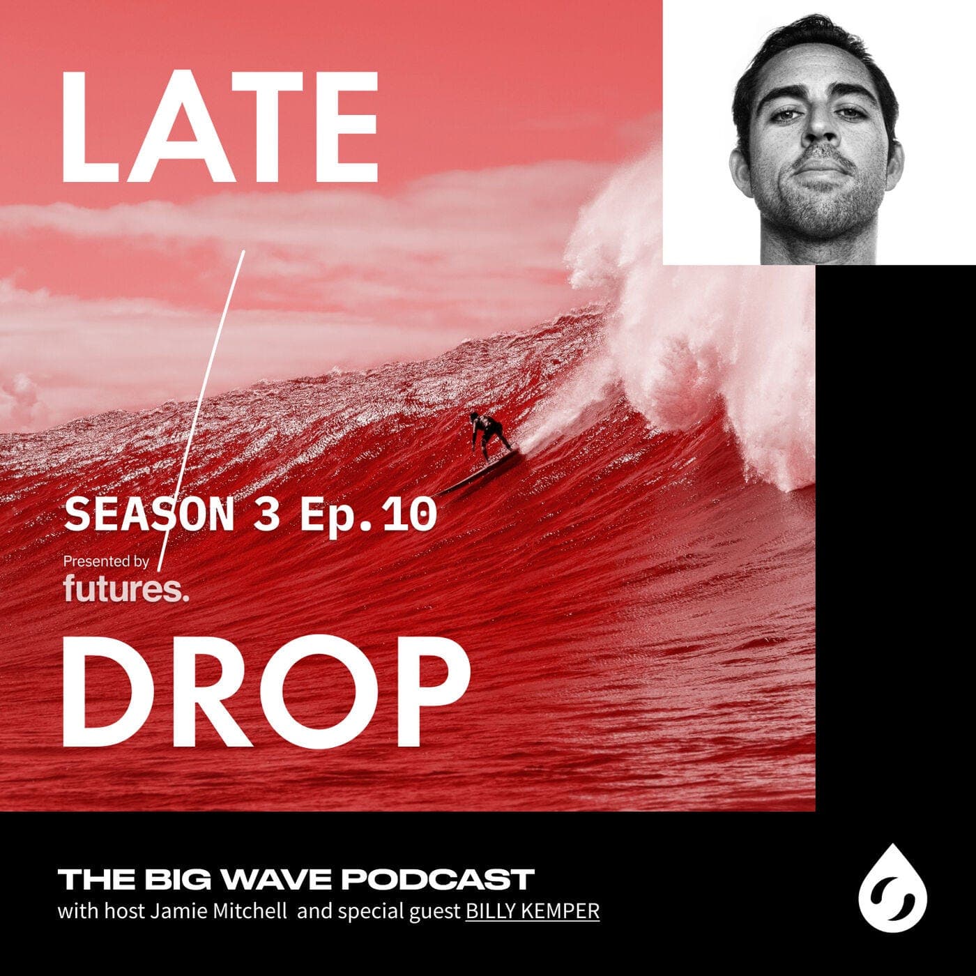 Billy Kemper - Late Drop: The Big Wave Podcast cover