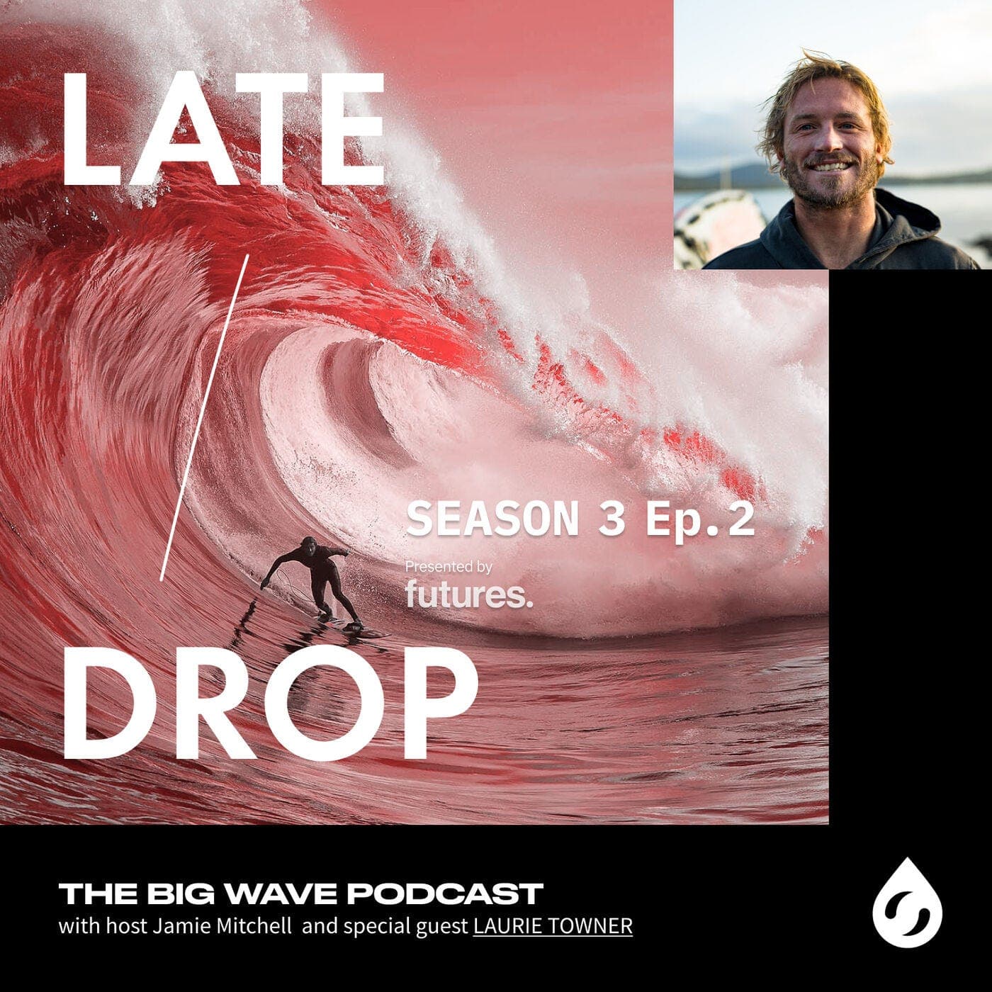Laurie Towner — Late Drop: The Big Wave Podcast cover