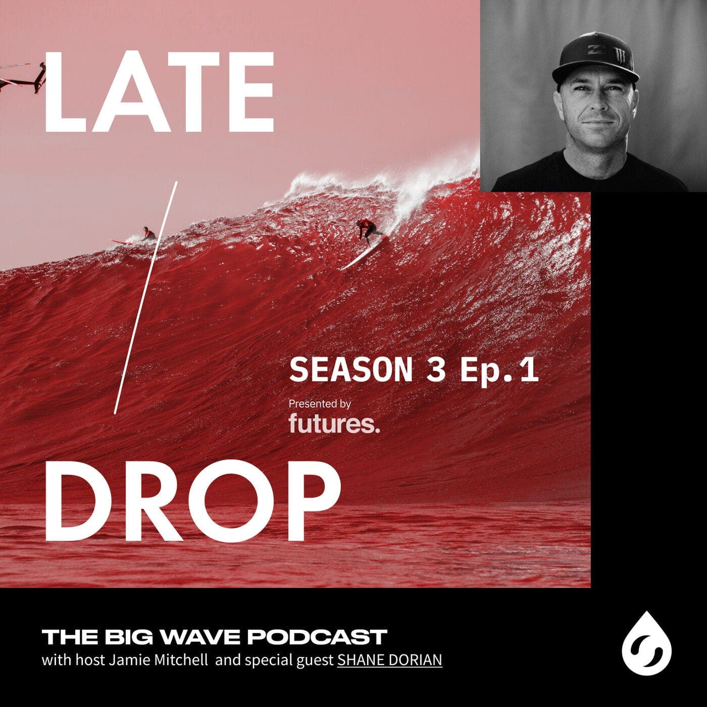 Shane Dorian - Late Drop: The Big Wave Podcast cover