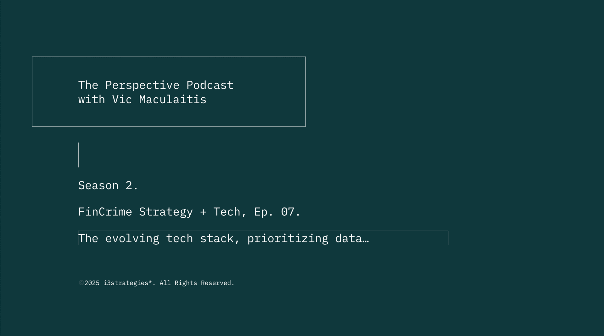 FinCrime Strategy + Tech: S2, Ep. 07 - The Perspective Podcast with Vic Maculaitis cover