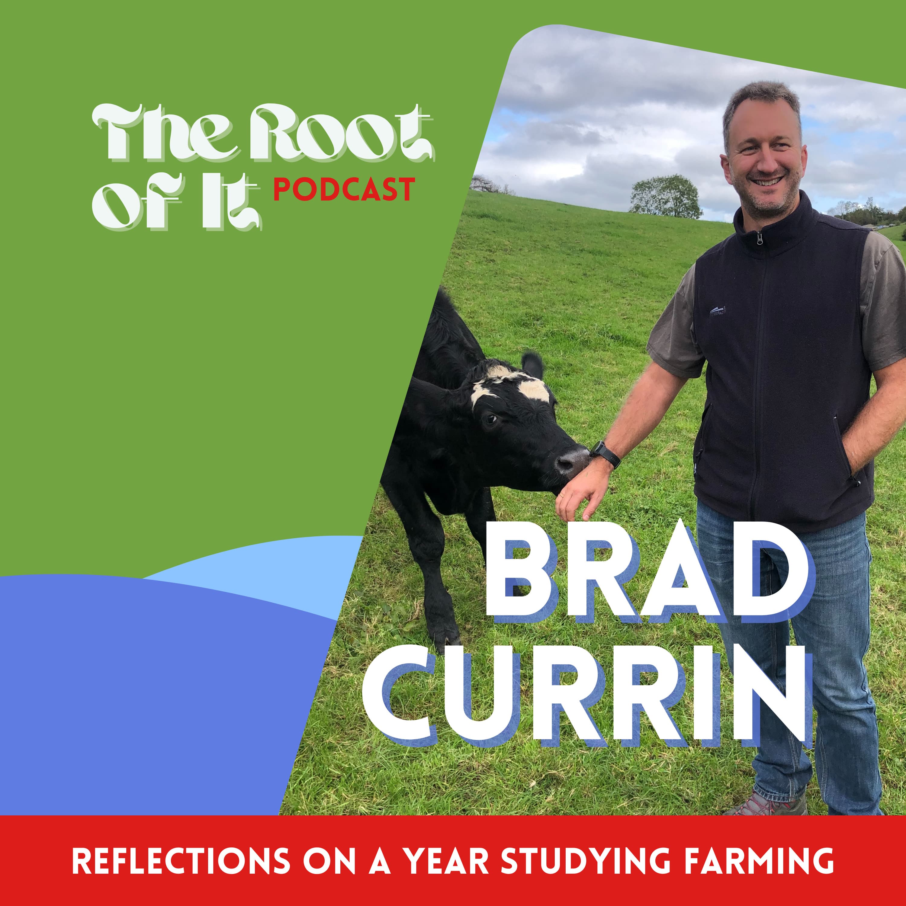 Reflections on a year studying farming - The Root of It Podcast cover