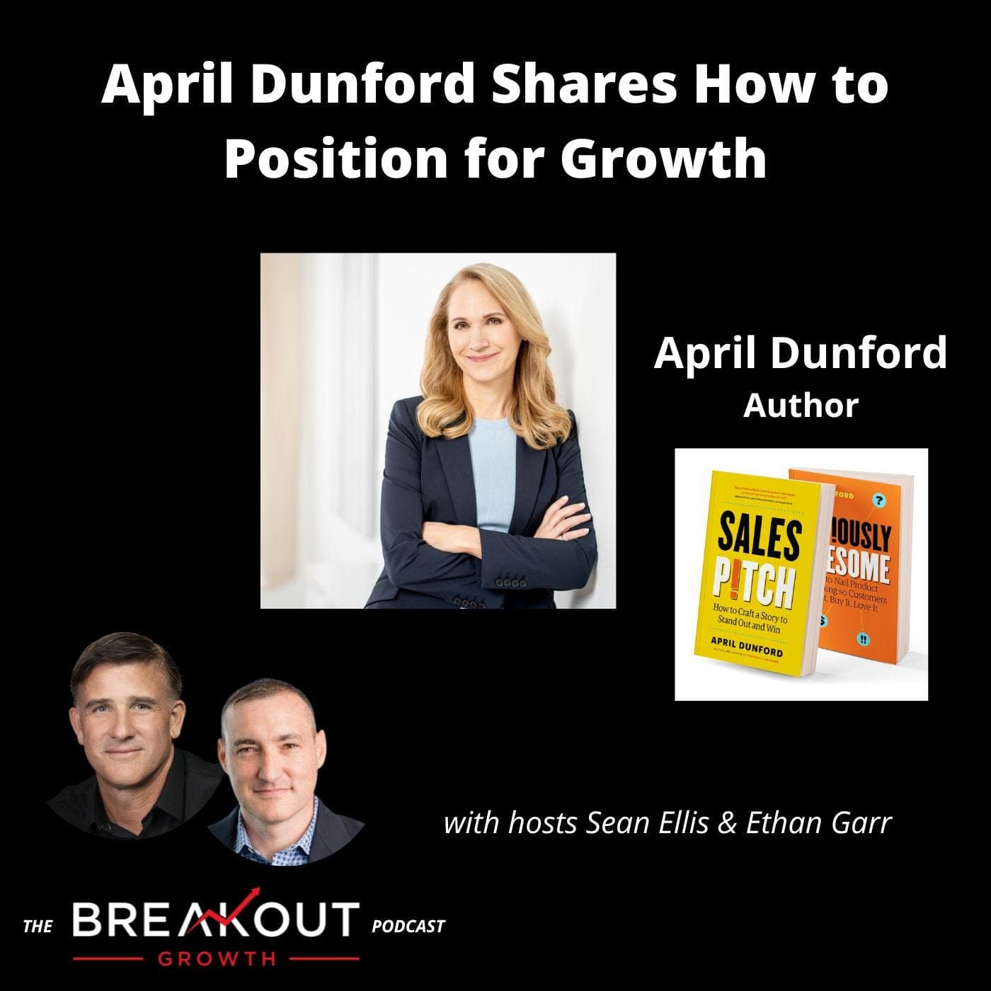 April Dunford Shares How to Position for Growth - The Breakout Growth Podcast cover