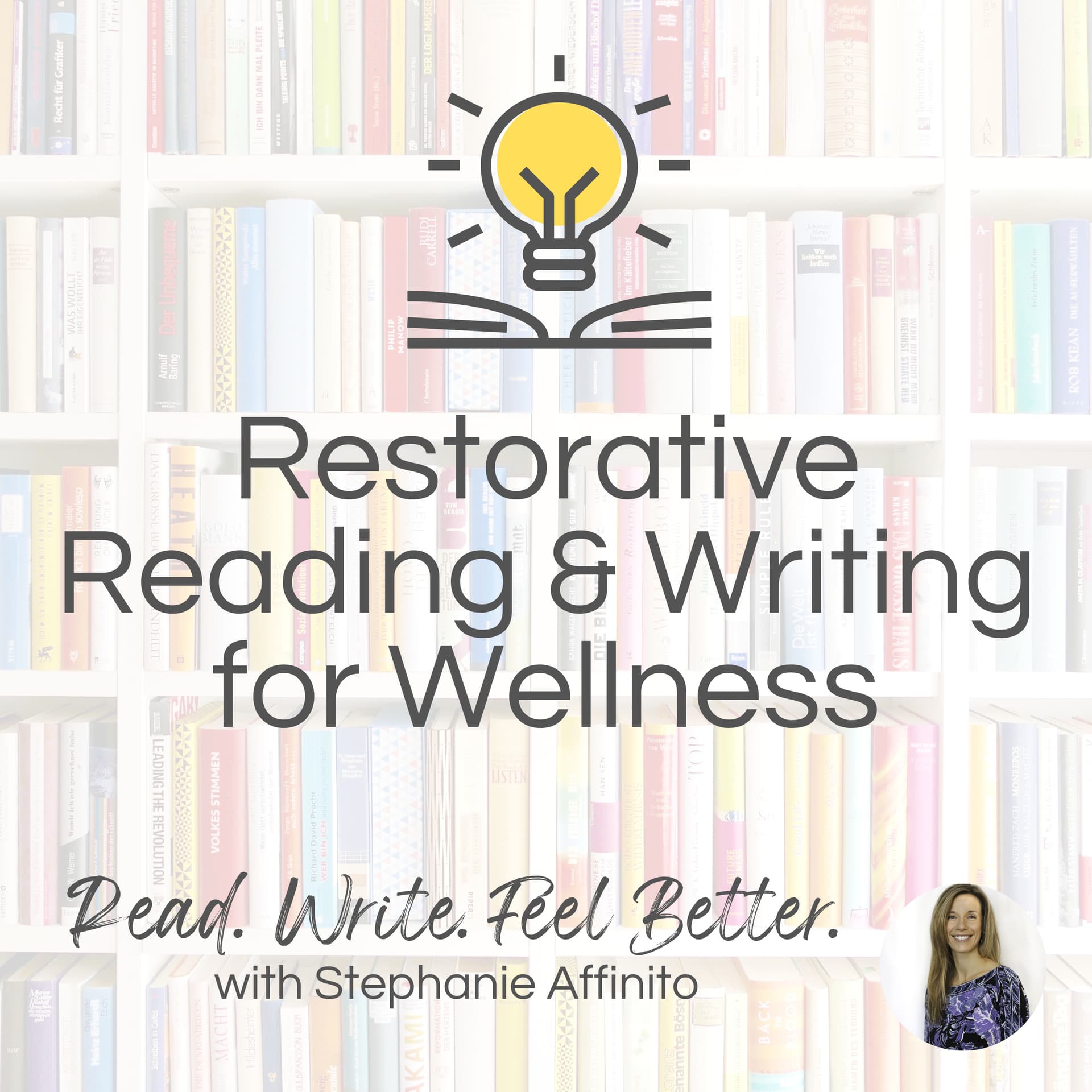 E214: Here’s EXACTLY What Your Reading Life Needs Next - Restorative Reading and Writing for Wellness cover