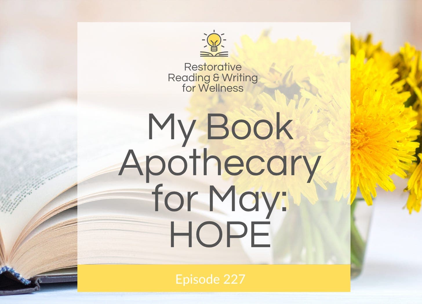 E226: My Personal Book Apothecary for May 2026 — Restorative Reading and Writing for Wellness cover