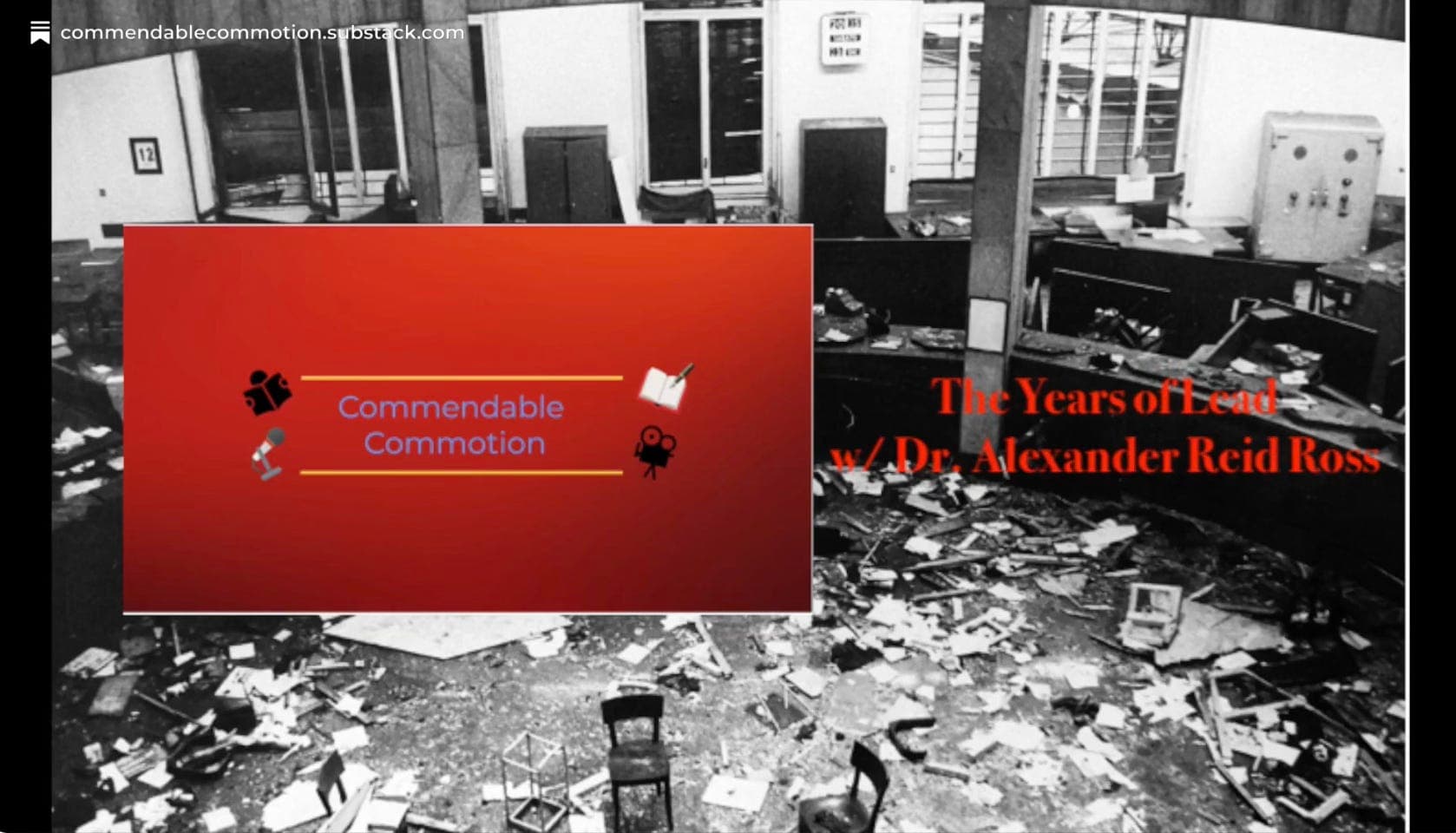 The Years of Lead with Dr. Alexander Reid Ross - Commendable Commotion cover