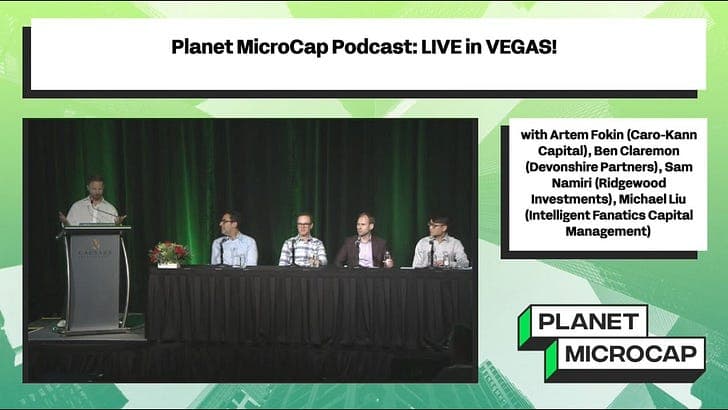 Planet MicroCap Podcast: LIVE in VEGAS! with Artem Fokin (Caro-Kann Capital), Ben Claremon (Devonshire Partners), Sam Namiri (Ridgewood Investments), Michael Liu (Intelligent Fanatics Capital) - Planet MicroCap Podcast | MicroCap Investing Strategies cover