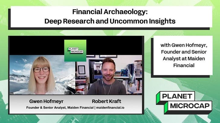 Financial Archaeology: Deep Research and Uncommon Insights with Gwen Hofmeyr, Founder and Senior Analyst at Maiden Financial - Planet MicroCap Podcast | MicroCap Investing Strategies cover