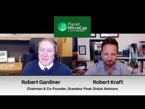 Why International MicroCaps Resemble the U.S. Opportunity of the 1990s with Robert Gardiner, Chairman & Co-Founder of Grandeur Peak Global Advisors - Planet MicroCap Podcast | MicroCap Investing Strategies cover