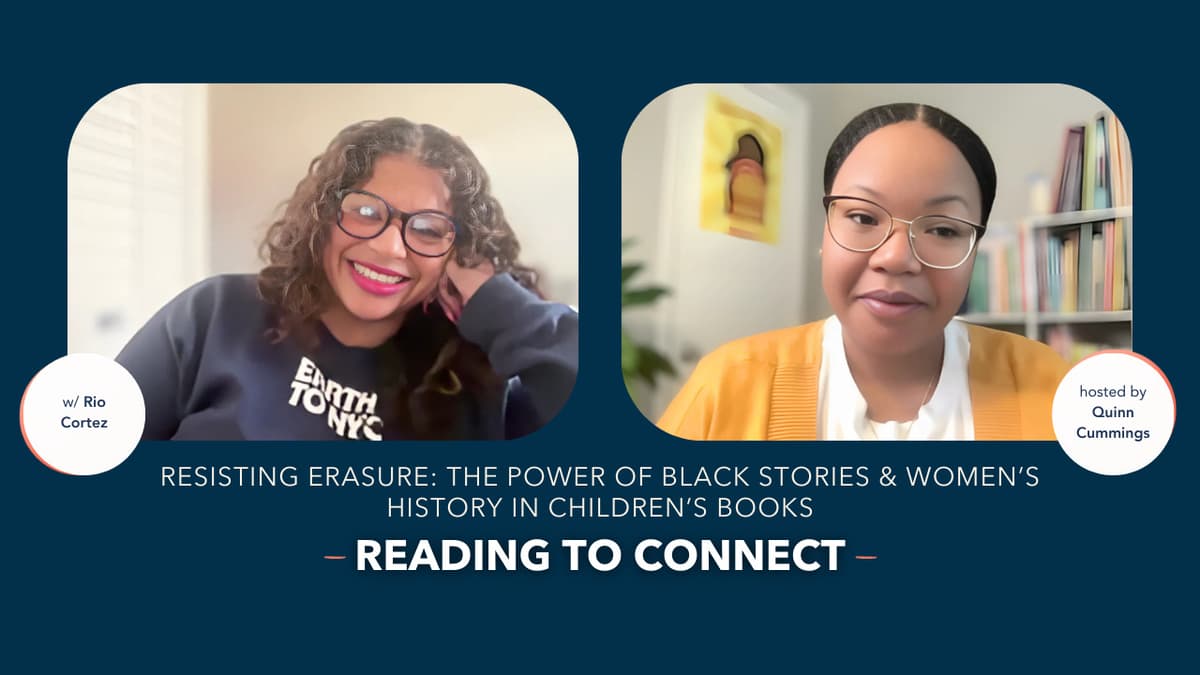 Resisting Erasure: The Power of Black Stories & Women’s History in Children’s Books - The Reading To Connect Show cover