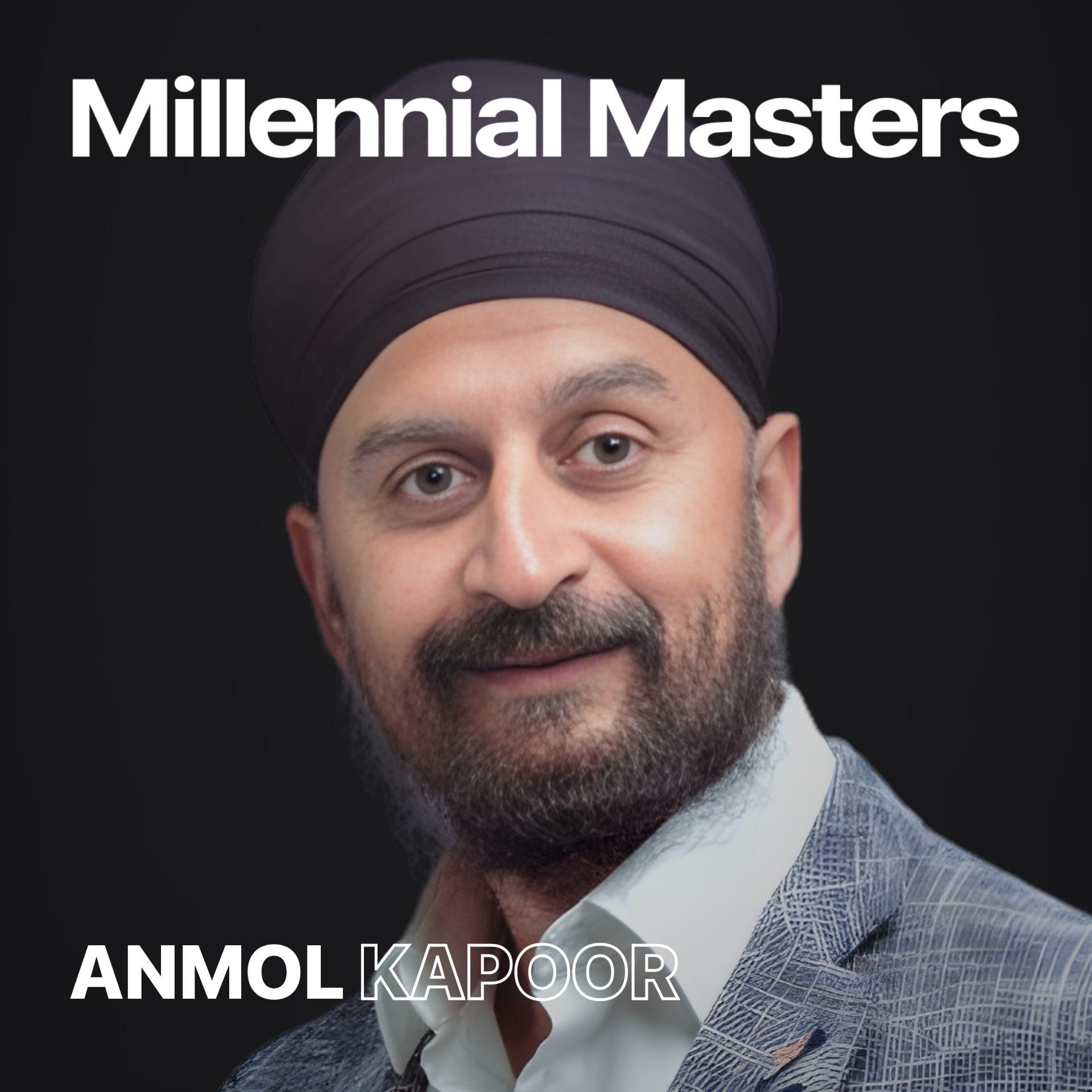 Be the CEO of your own health 🧬 Anmol Kapoor - Millennial Masters cover