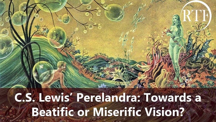 C.S. Lewis' Perelandra: Towards a Beatific or Miserific Vision? - Through A Glass Darkly Podcast cover
