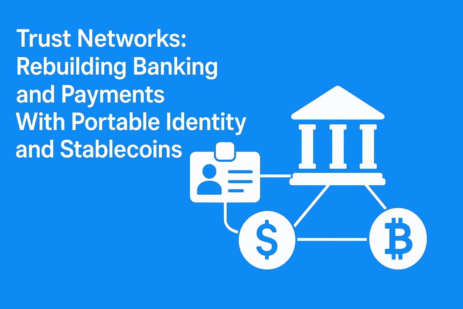 Trust Networks: Rebuilding Banking and Payments With Portable Identity and Stablecoins - Ahrvo Network Podcast cover
