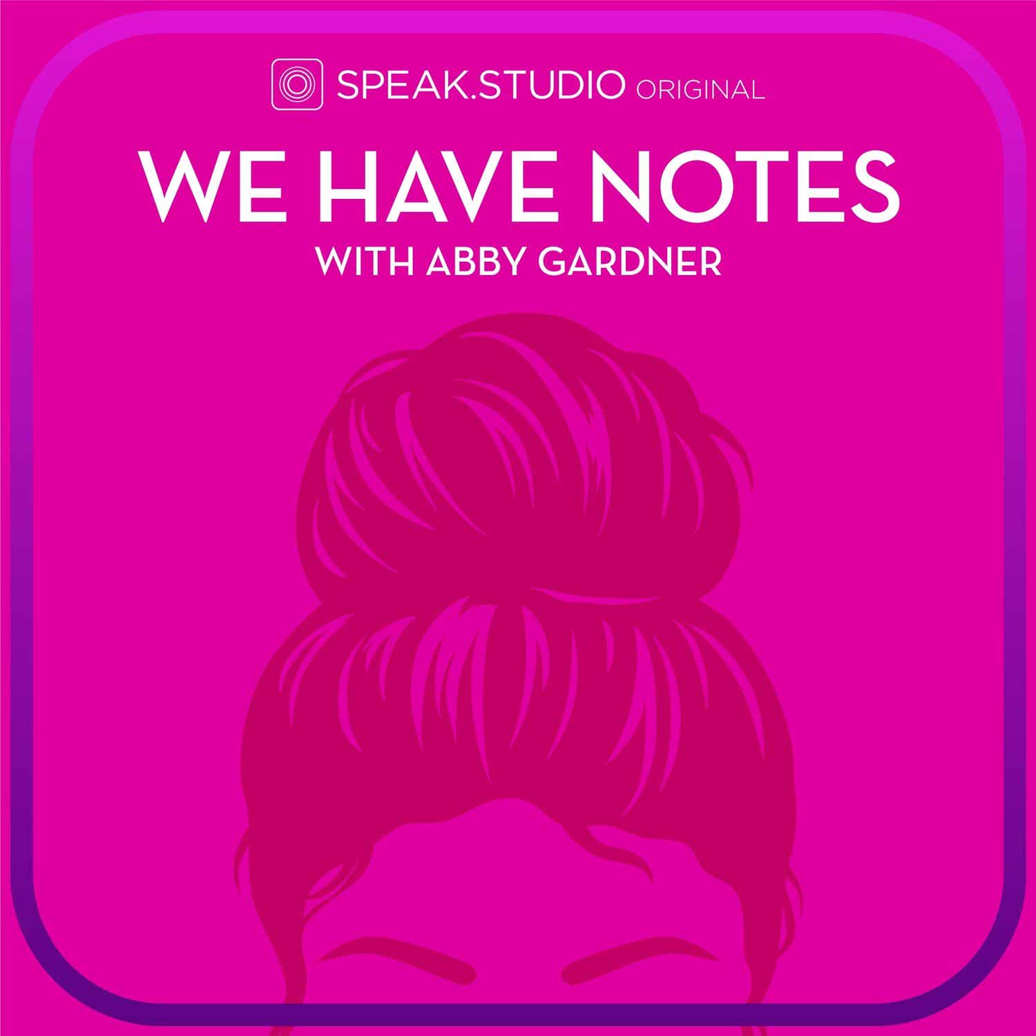 We Have Notes with Abby Gardner cover