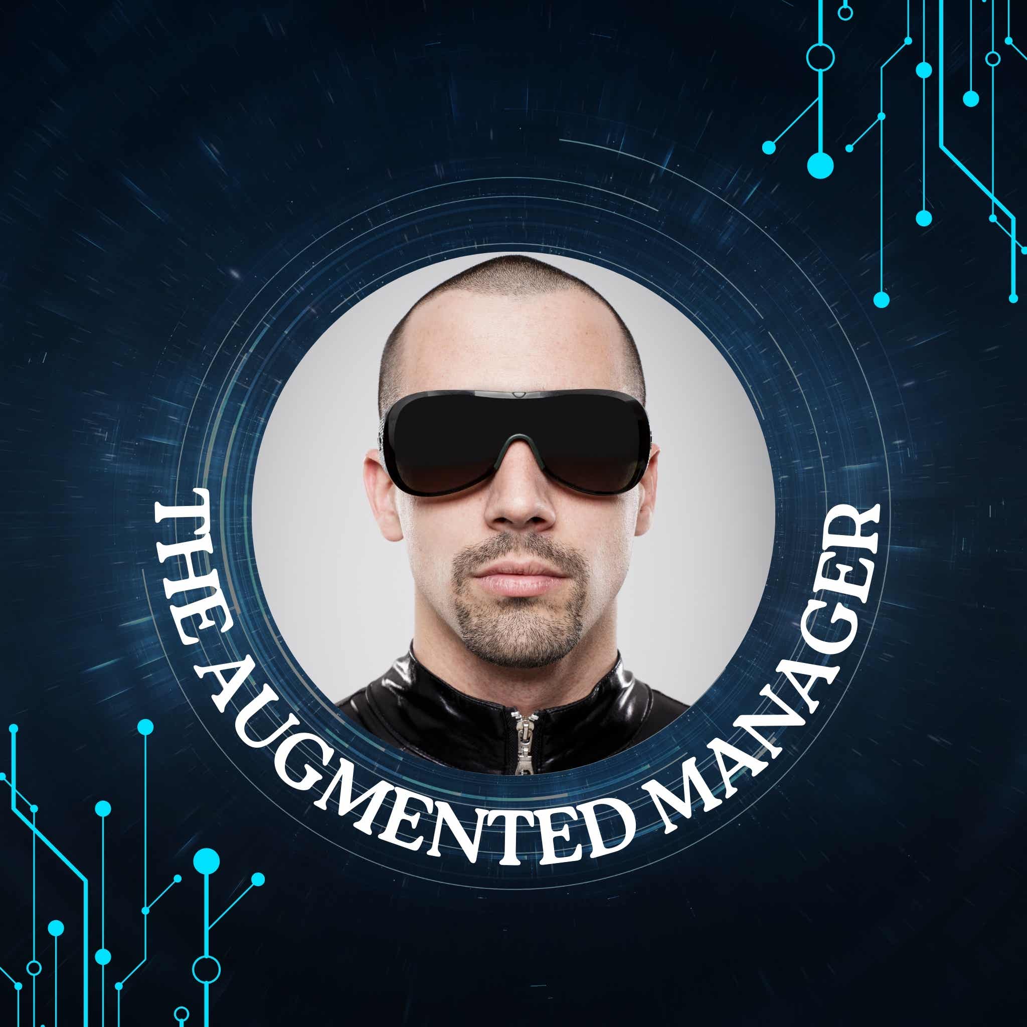 The Augmented Manager Podcast cover