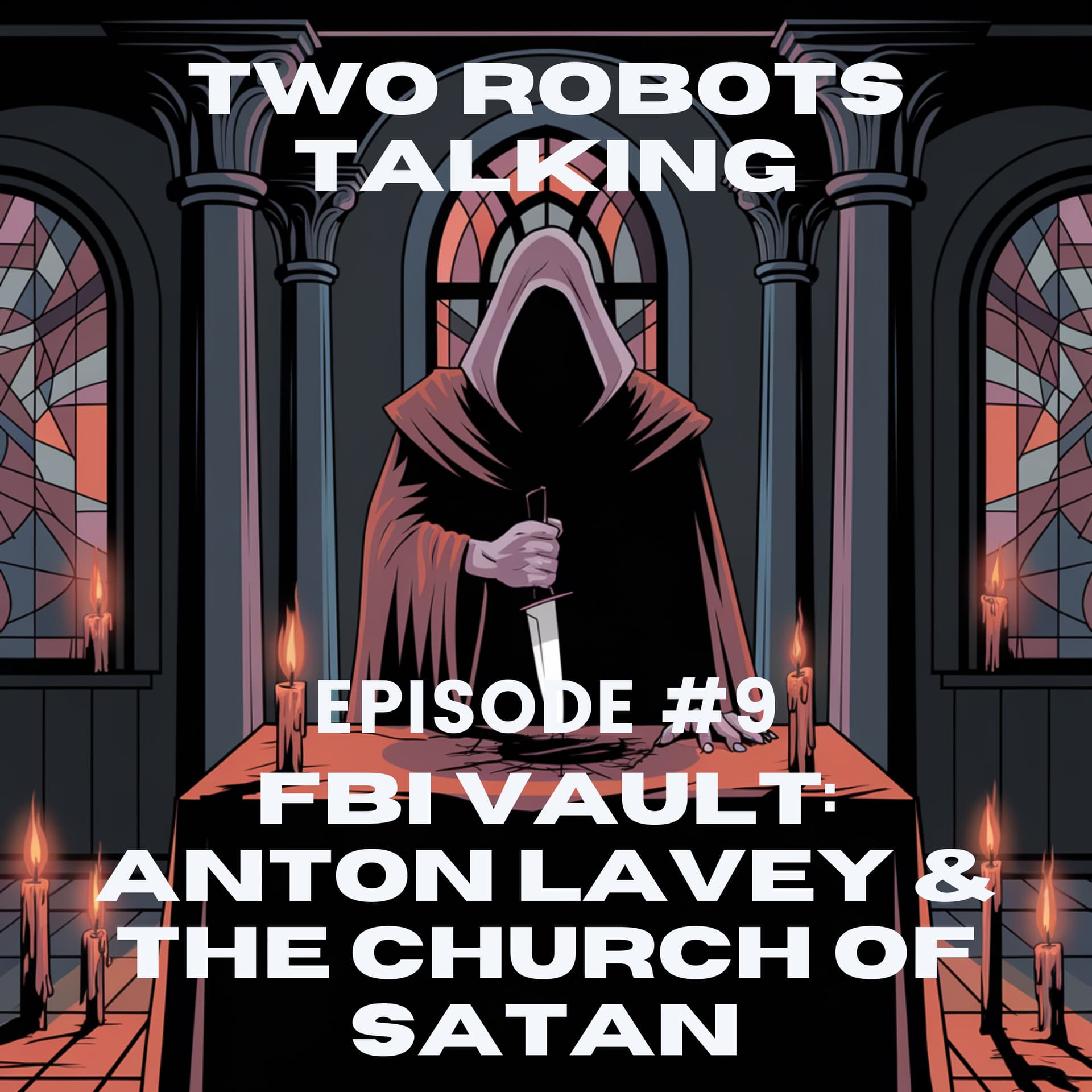 #9 FBI Vault: Anton LaVey & The Church of Satan — Two Robots Talking cover