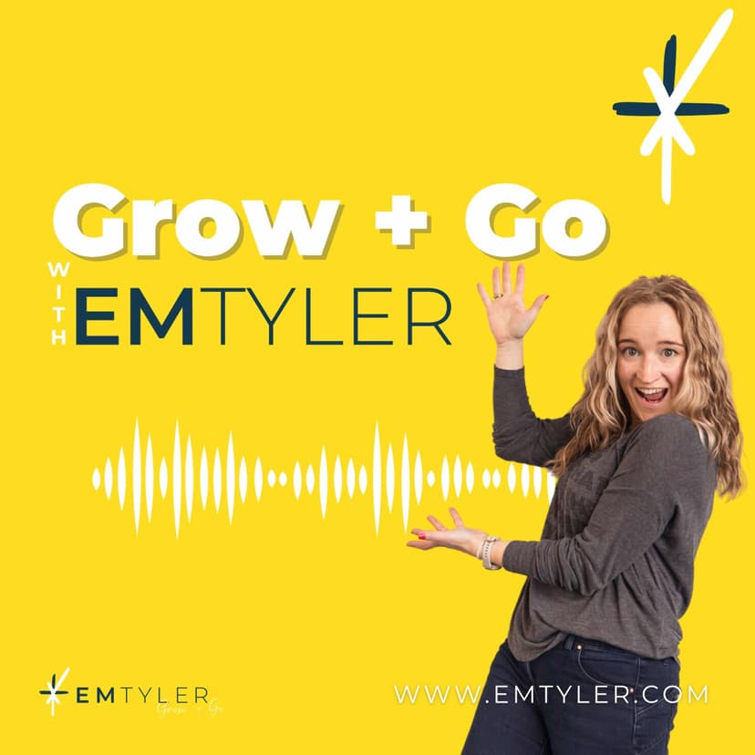 Grow + Go with Em Tyler cover