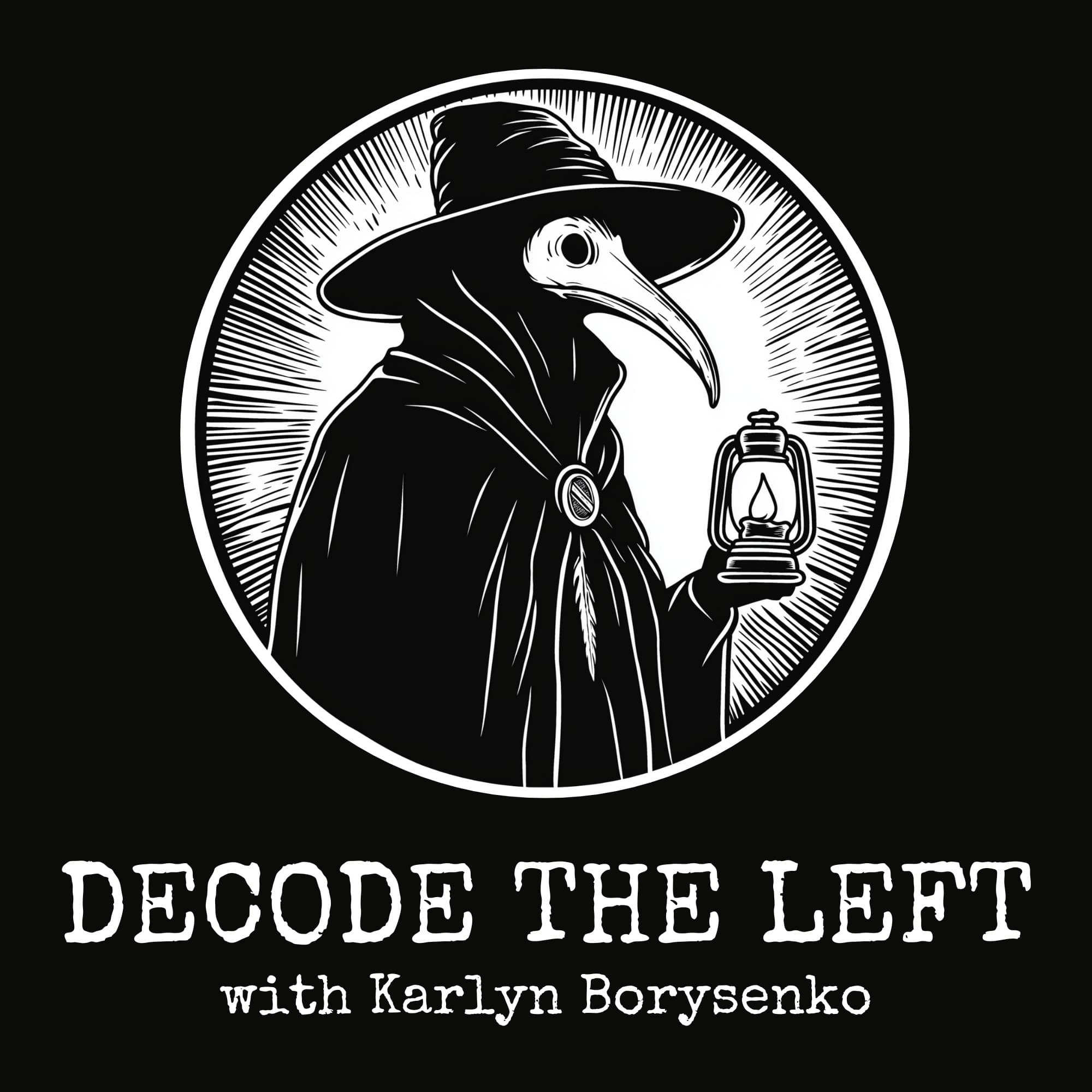 Antifa Kyle Wagner has been arrested. - Decode The Left with Karlyn Borysenko cover