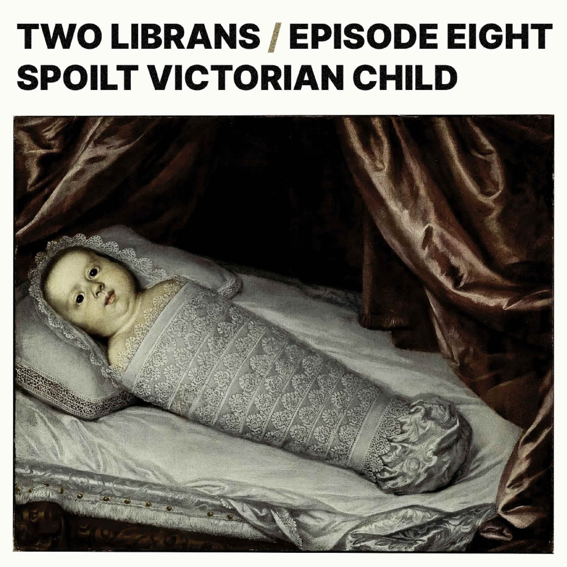 8. Spoilt Victorian Child - Two Librans cover