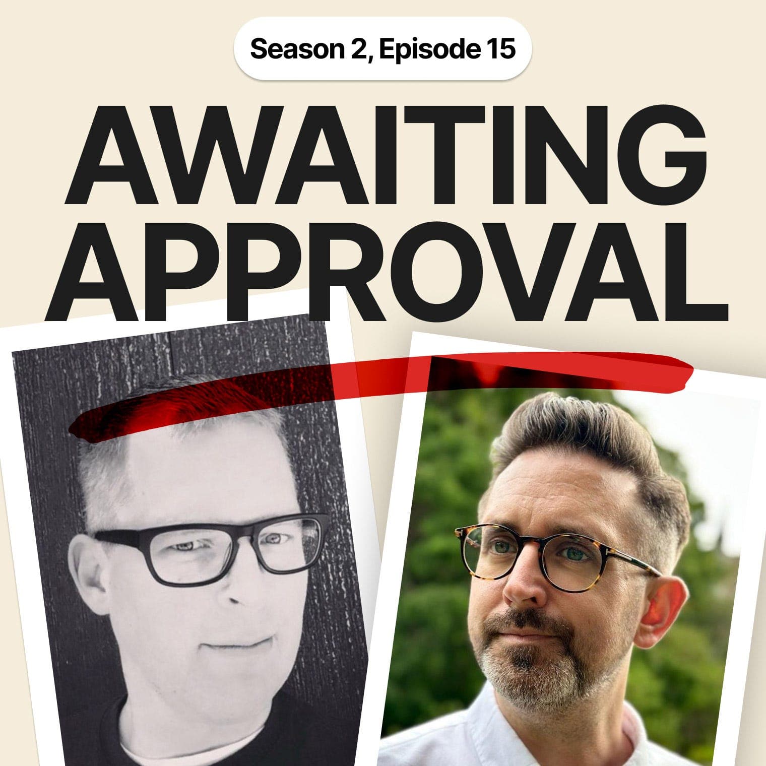 Awaiting Approval. Season 2, Episode 15: Lou Maxon – Care - Awaiting Approval cover