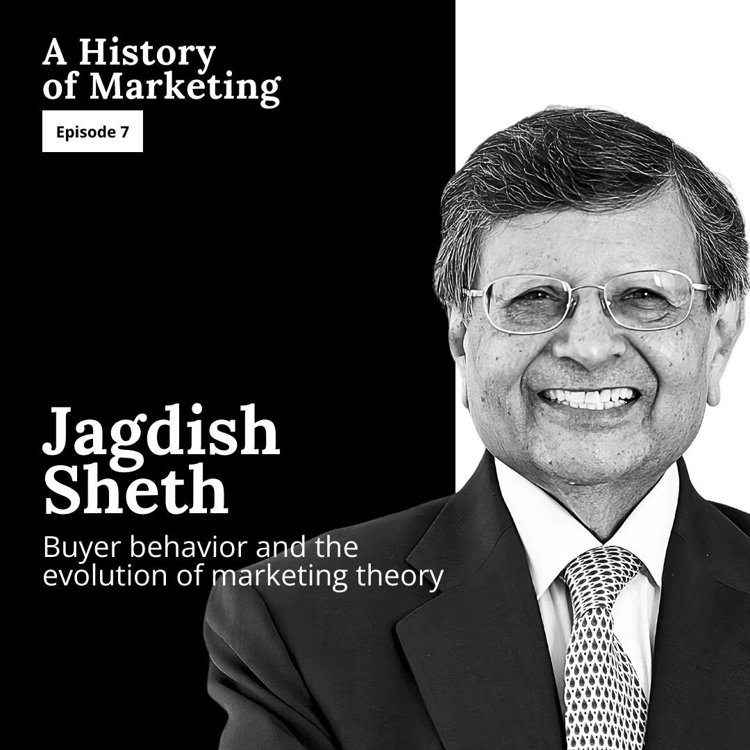 Dr. Jagdish Sheth: Buyer Behavior and the Evolution of Marketing Theory — A History of Marketing cover
