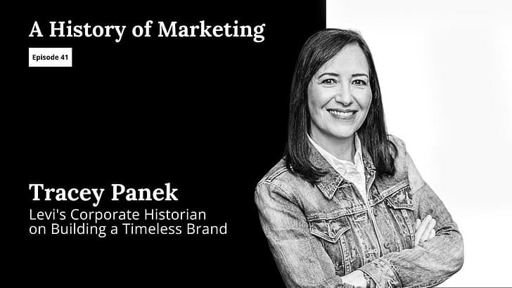 Tracey Panek: Levi's Corporate Historian on Building a Timeless Brand - A History of Marketing cover