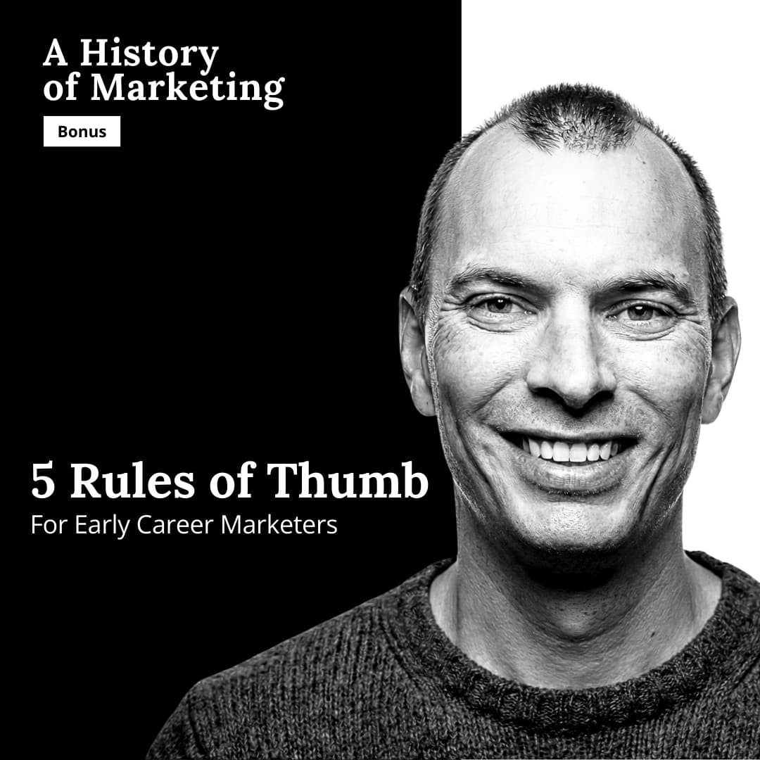5 Rules of Thumb for Early Career Marketers - A History of Marketing cover