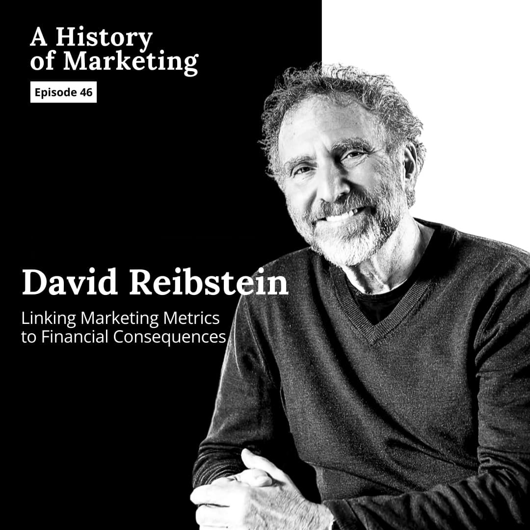 David Reibstein: Linking Marketing Metrics to Financial Consequences - A History of Marketing cover