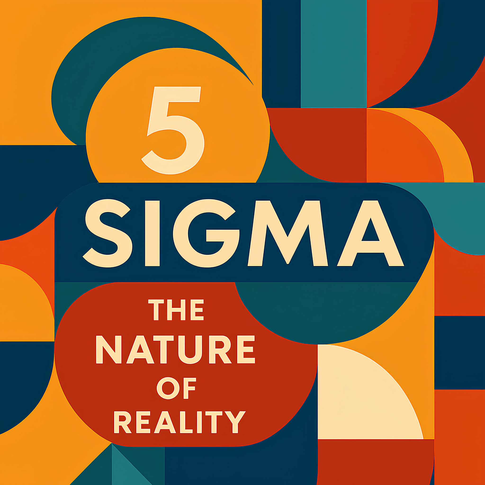 5Sigma - The Nature Of Reality - Podcast cover