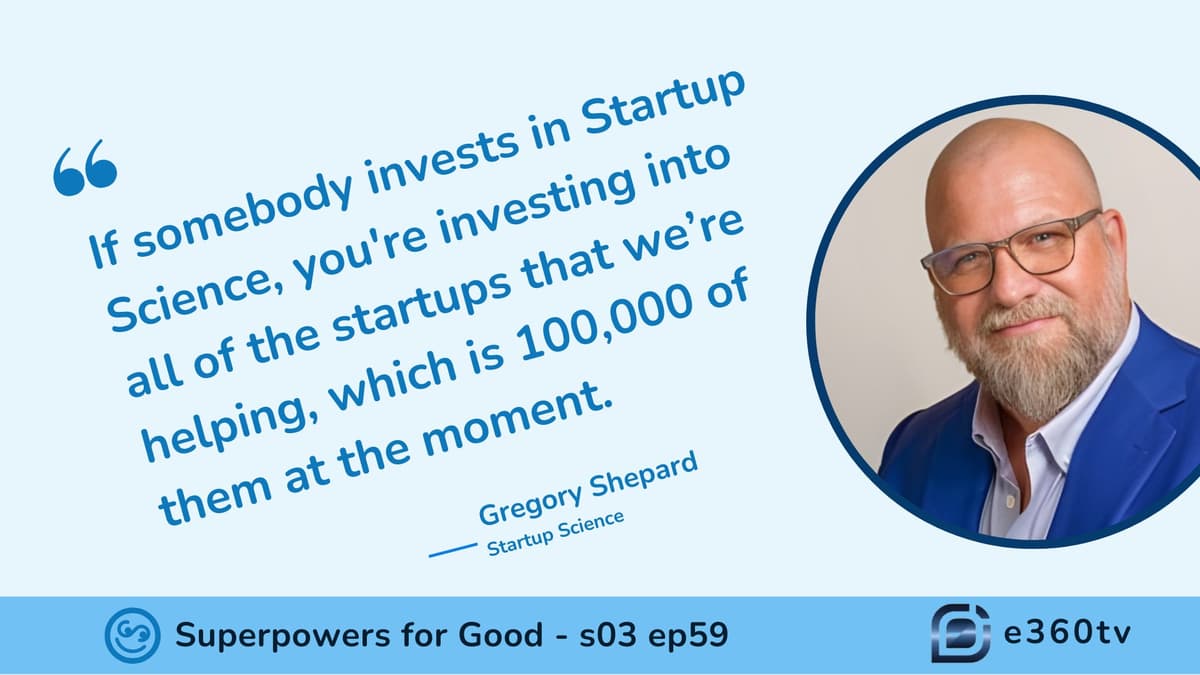Startup Science Aims to Reduce Startup Failure Rates with Gregory Shepard’s Innovative Ecosystem - Superpowers for Good: Empowering Changemakers for Social Impact via Regulated Investment Crowdfunding from the SuperCrowd. cover