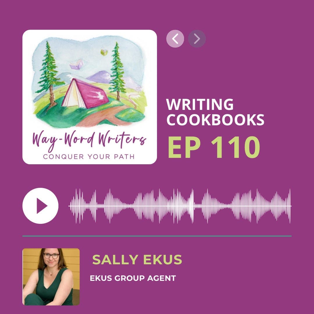 EPISODE 110: Inside Today’s Cookbook Market with Agent Sally Ekus — Way-Word Writers Podcast cover