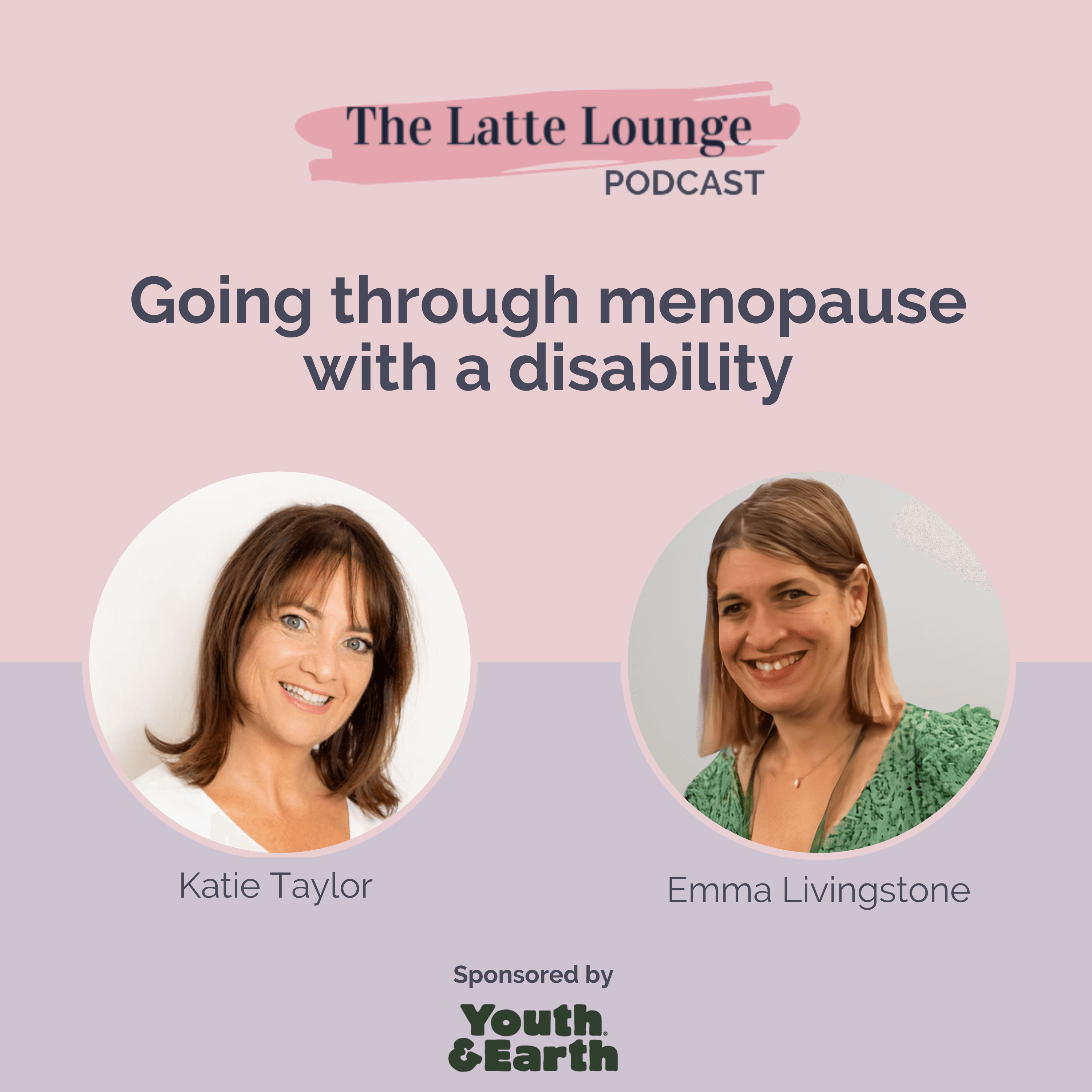 Going through menopause with a disability, with Emma Livingstone - The Latte Lounge Podcast cover