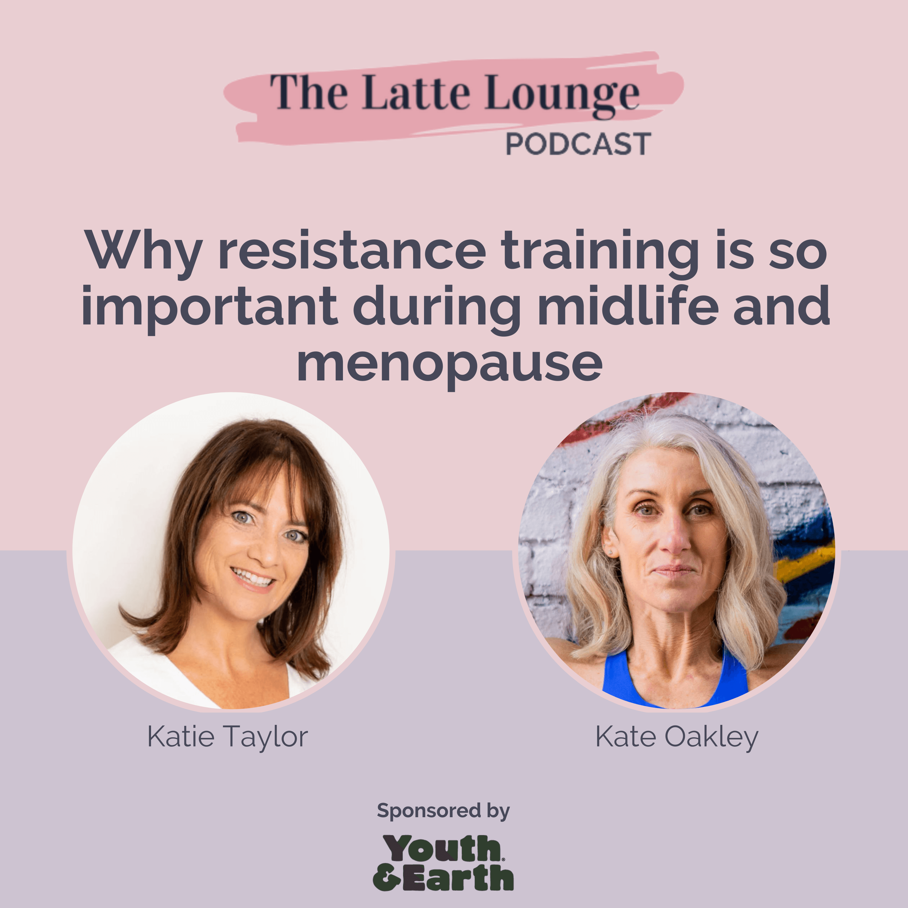Why resistance training is so important during midlife and menopause, with Kate Oakley - The Latte Lounge Podcast cover