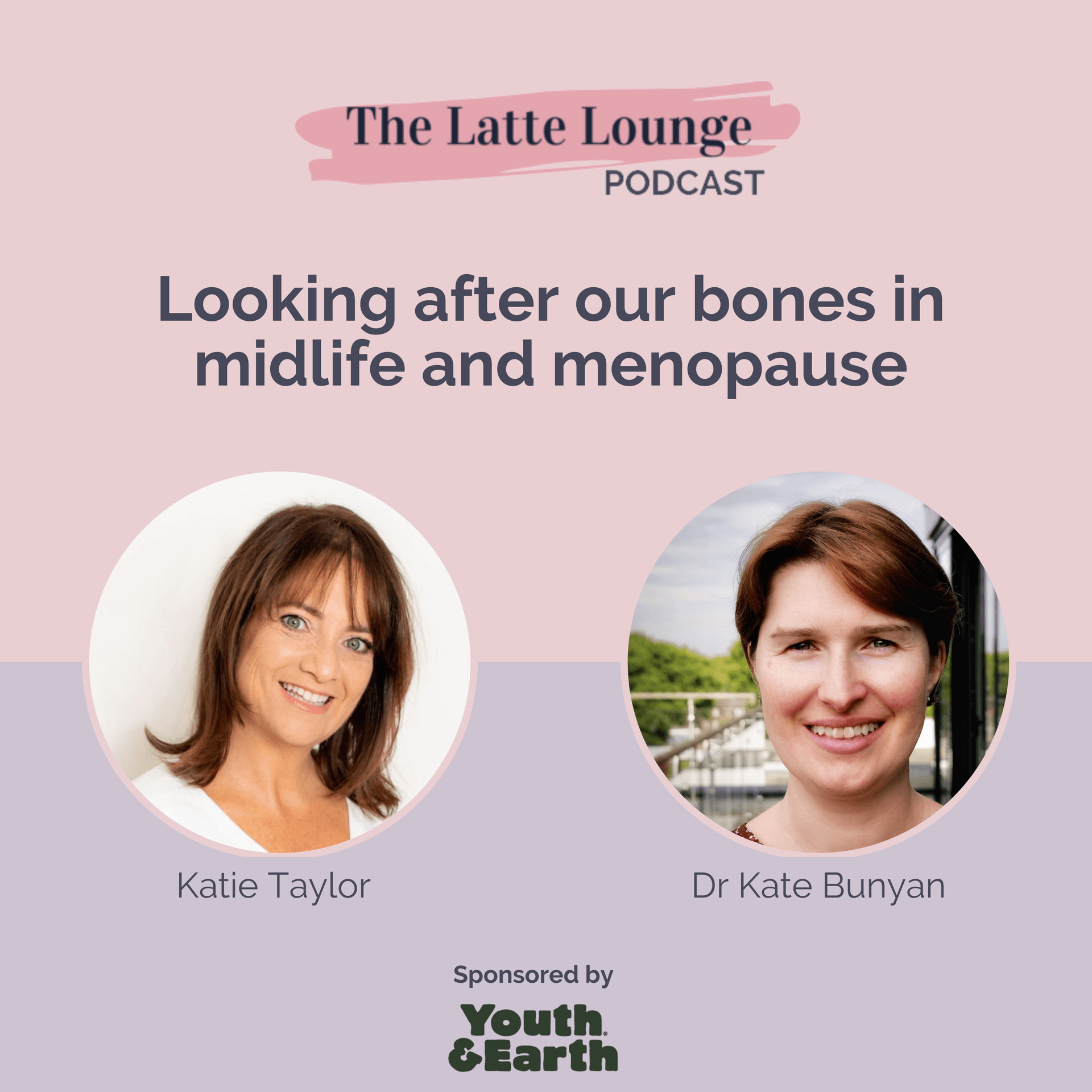 Looking after our bones in midlife and menopause with Dr Kate Bunyan - The Latte Lounge Podcast cover