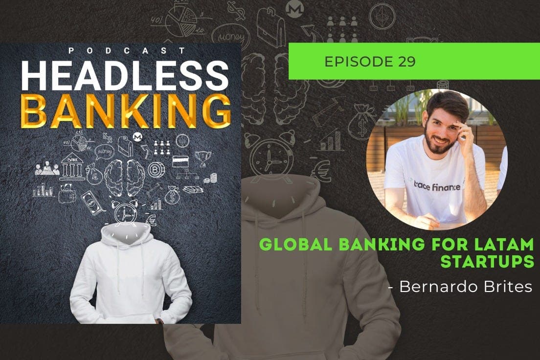 Global Banking for LATAM Startups - The Headless Banking Podcast cover