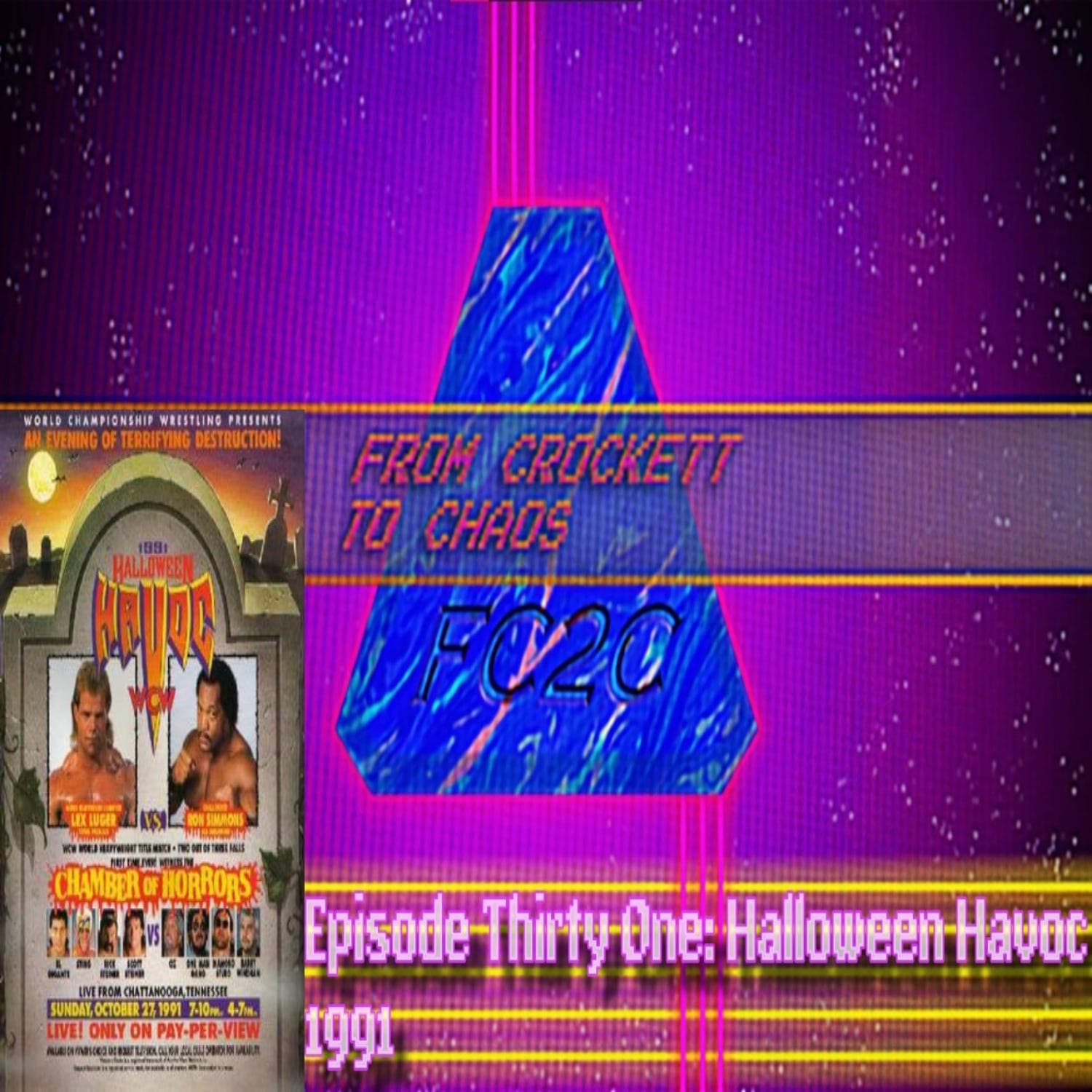 From Crockett to Chaos Episode Thirty One: Halloween Havoc 1991 - Troubles Wrestling cover