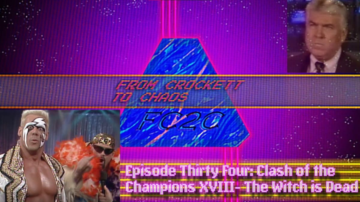 From Crockett to Chaos Episode Thirty Four: Clash of the Champions XVIII- The Witch is Dead - Troubles Audio cover