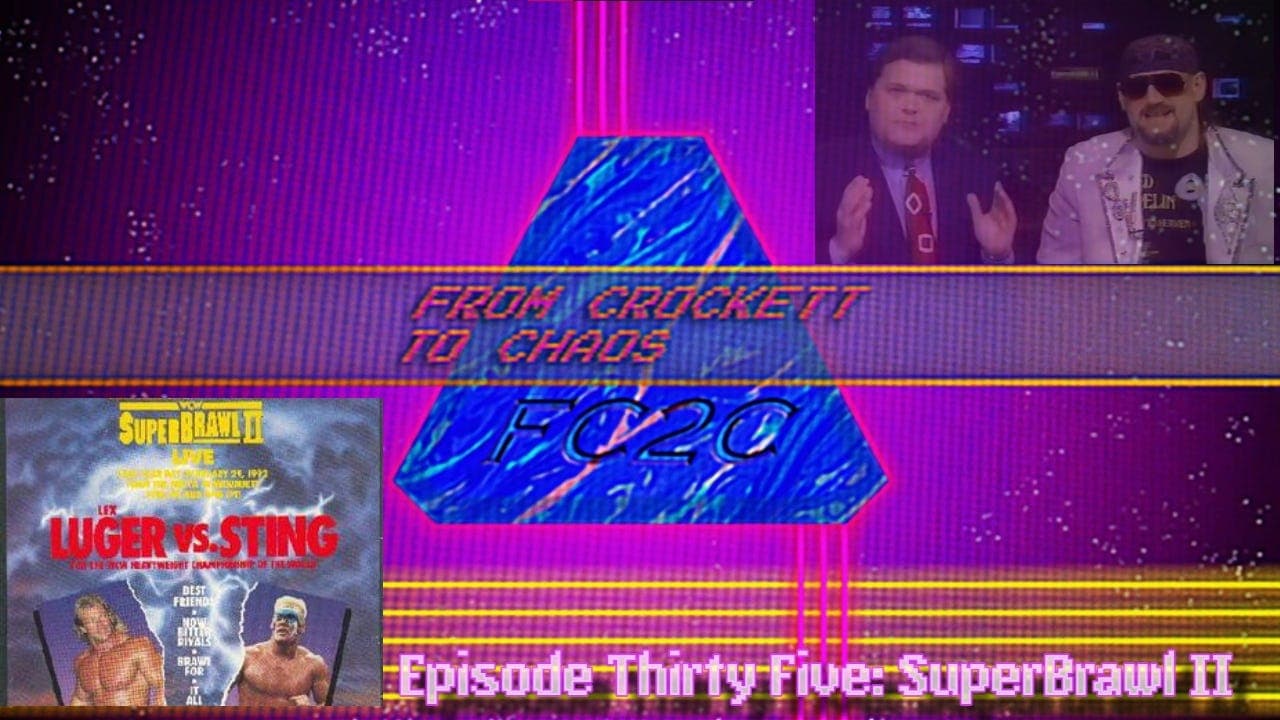 From Crockett to Chaos Episode Thirty Five: SuperBrawl II - Troubles Wrestling cover