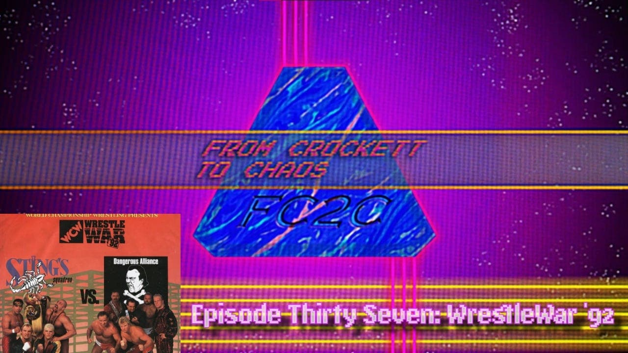 From Crockett to Chaos Episode Thirty Seven: WrestleWar '92 - Troubles Wrestling cover